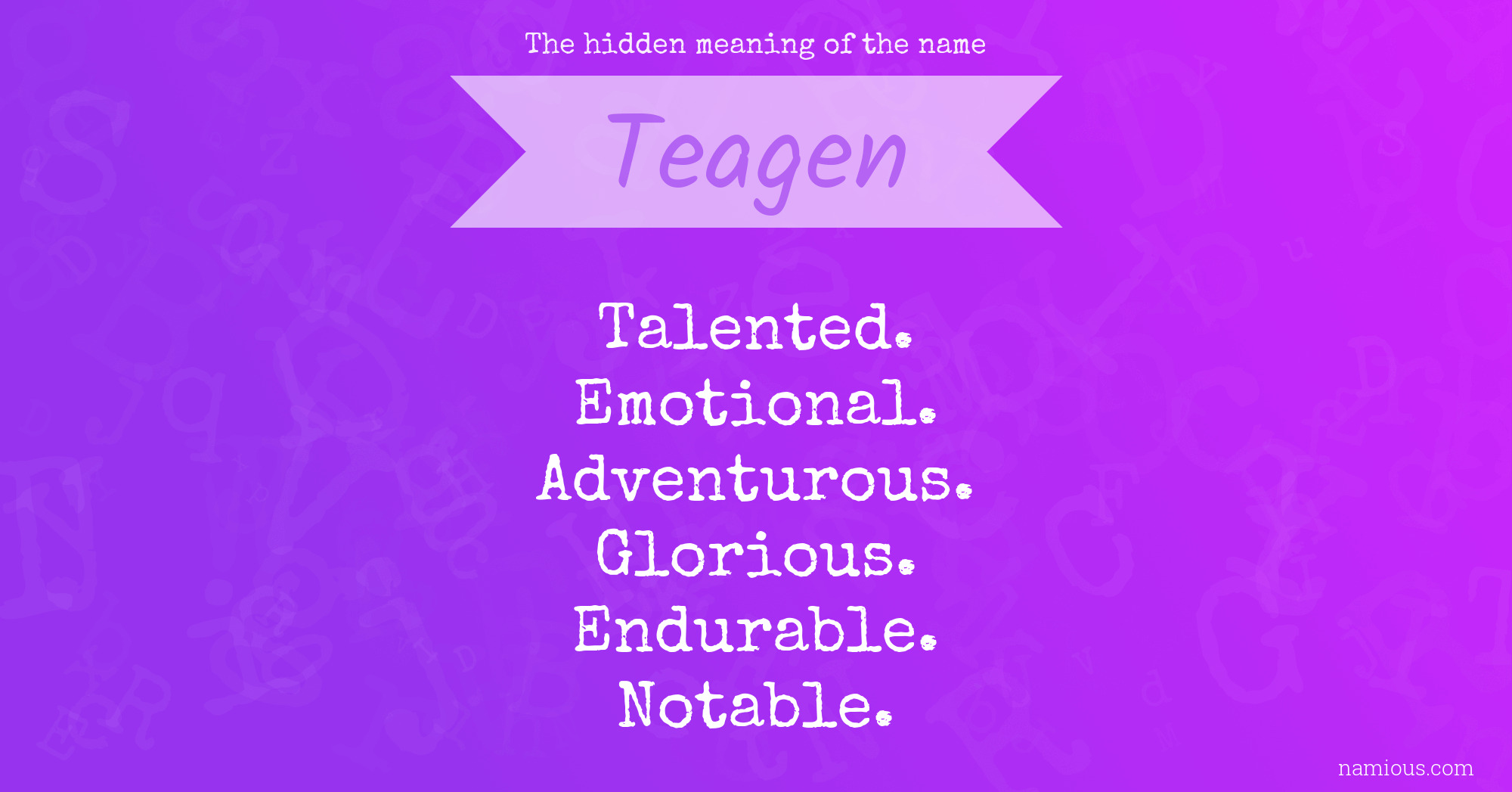 The hidden meaning of the name Teagen