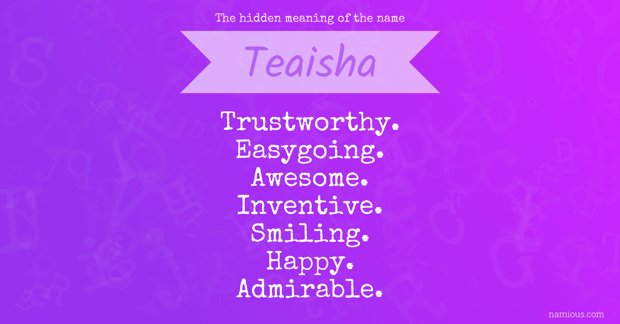 The hidden meaning of the name Teaisha