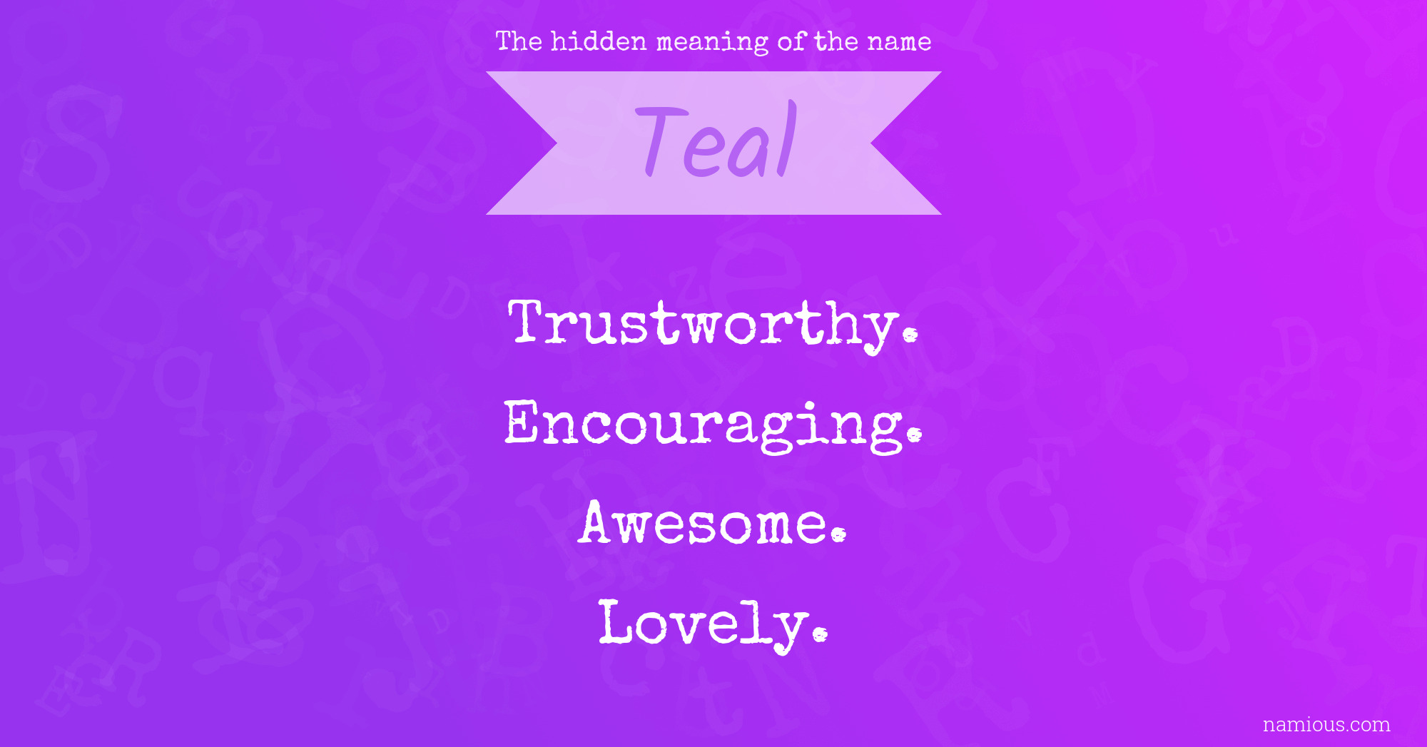 The hidden meaning of the name Teal