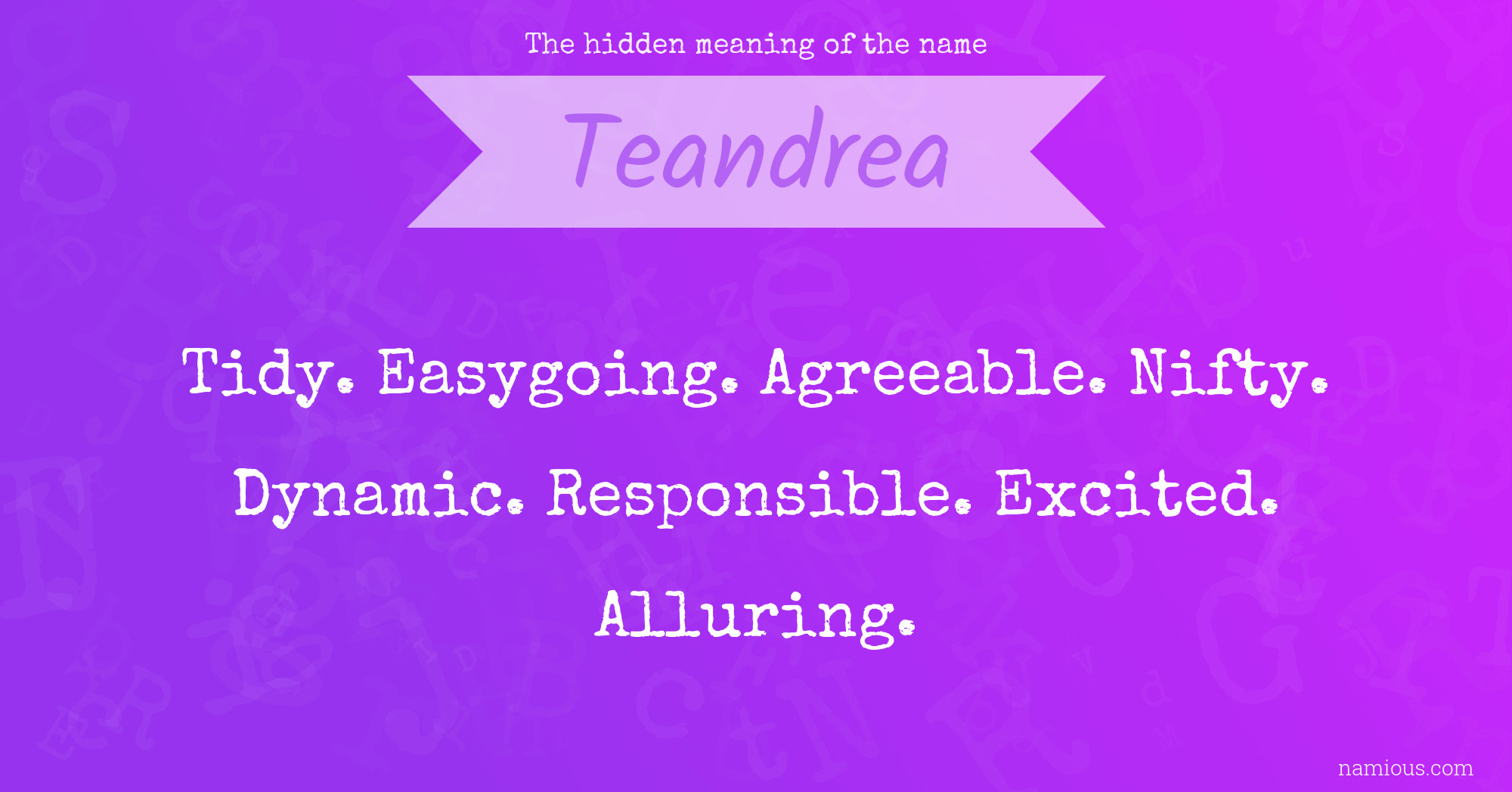 The hidden meaning of the name Teandrea