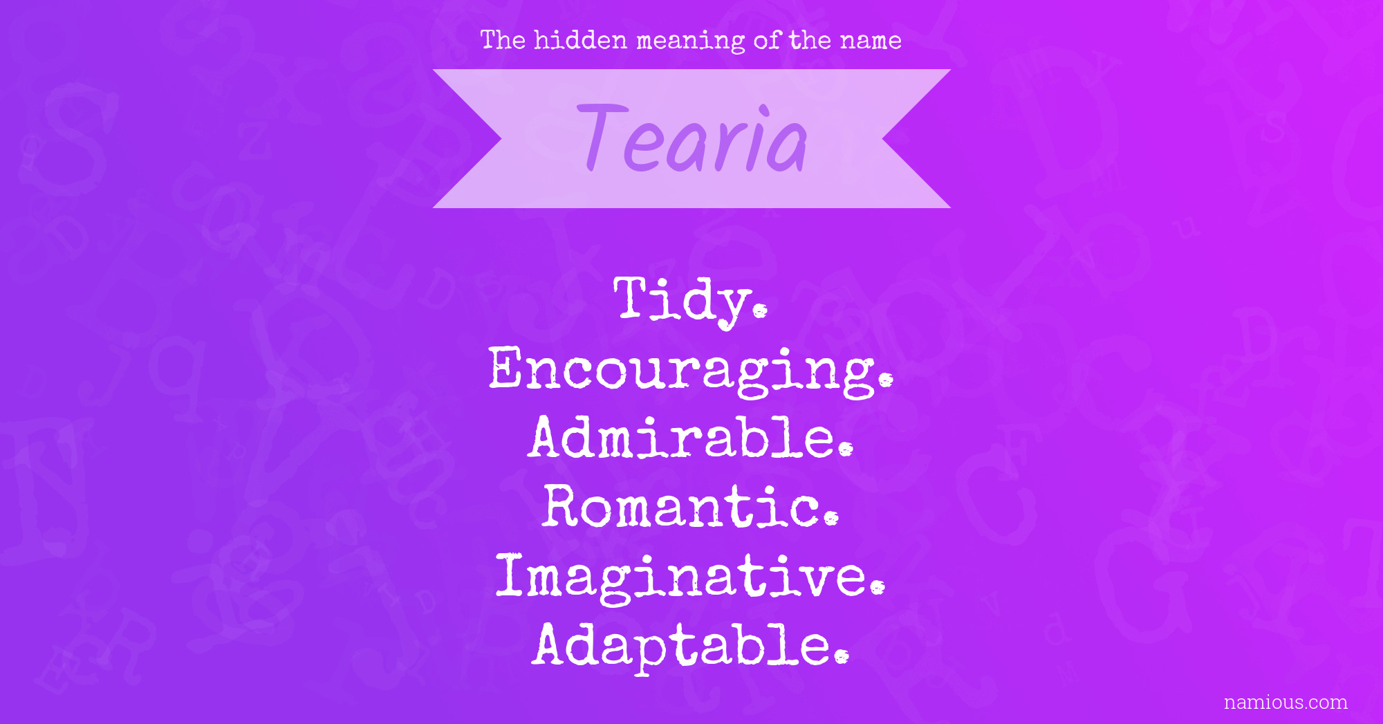 The hidden meaning of the name Tearia