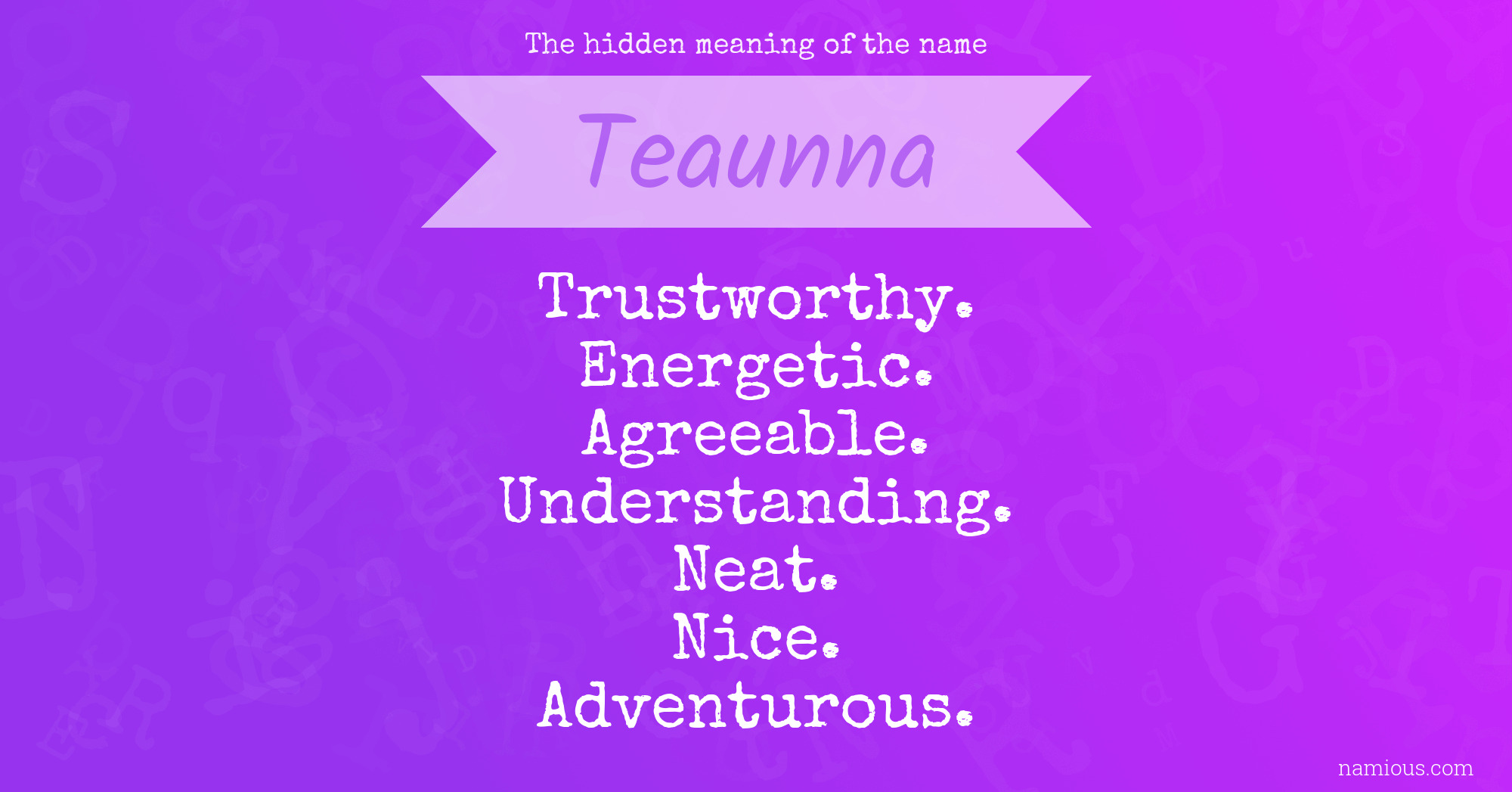 The hidden meaning of the name Teaunna