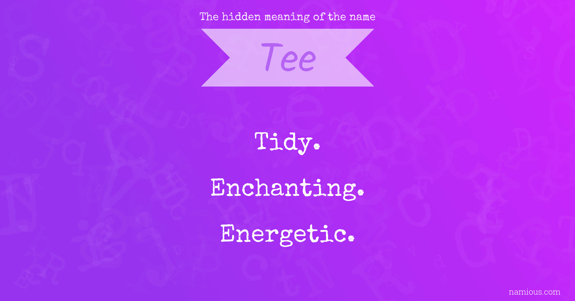 the-hidden-meaning-of-the-name-tee-namious