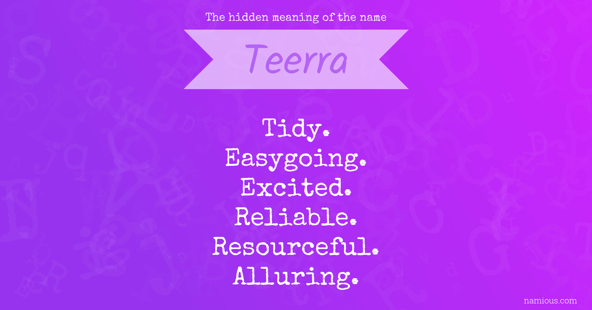 The hidden meaning of the name Teerra