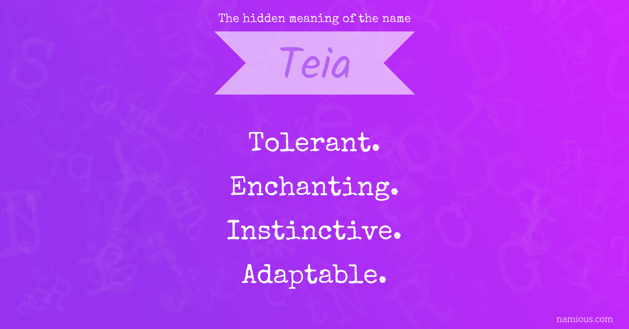 The hidden meaning of the name Teia