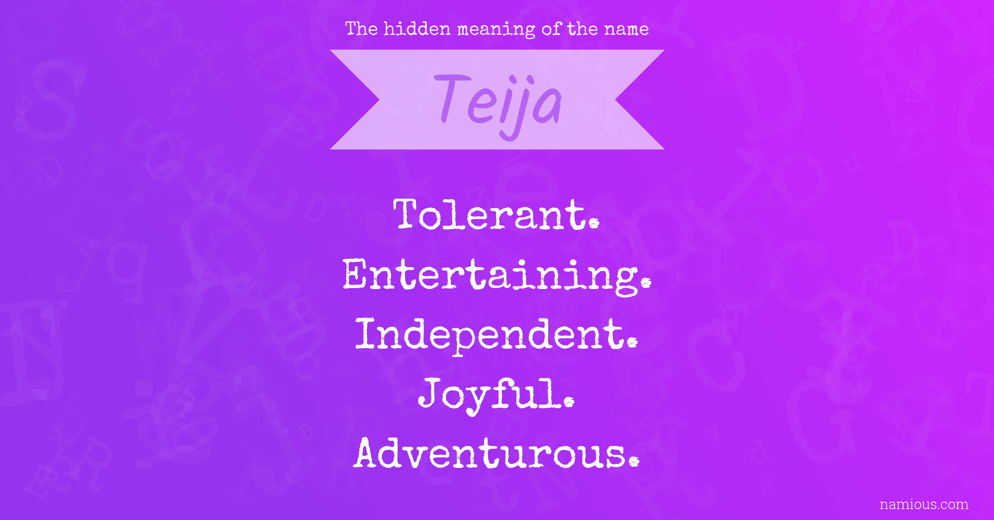 The hidden meaning of the name Teija