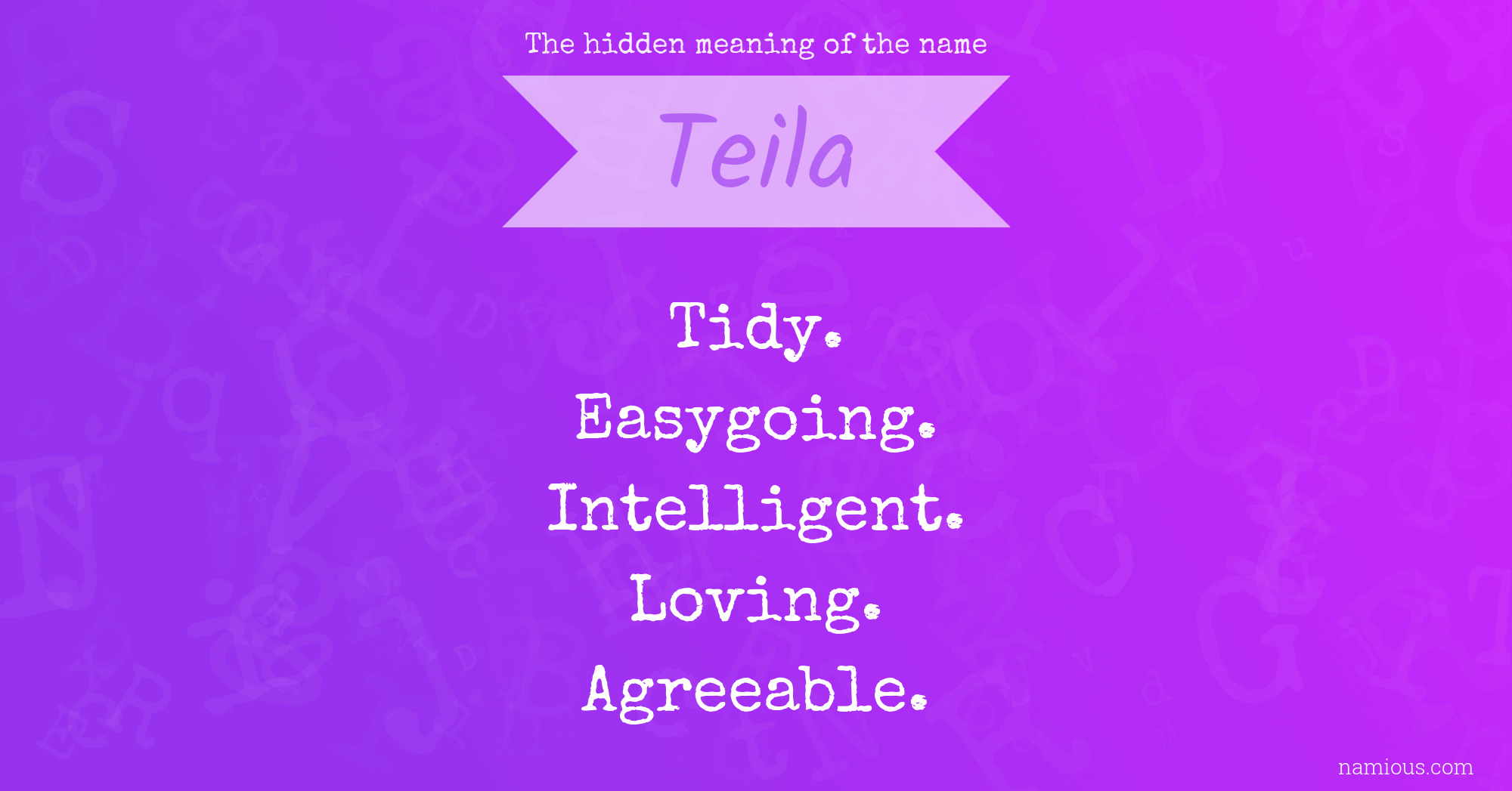 The hidden meaning of the name Teila