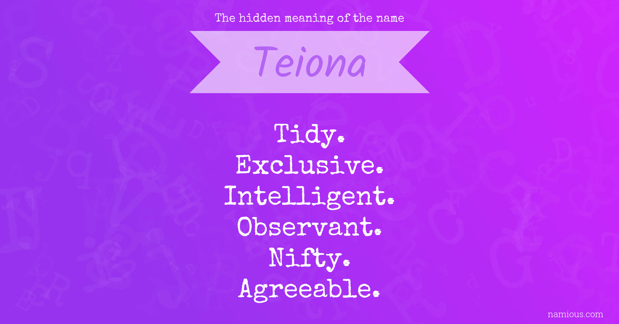 The hidden meaning of the name Teiona