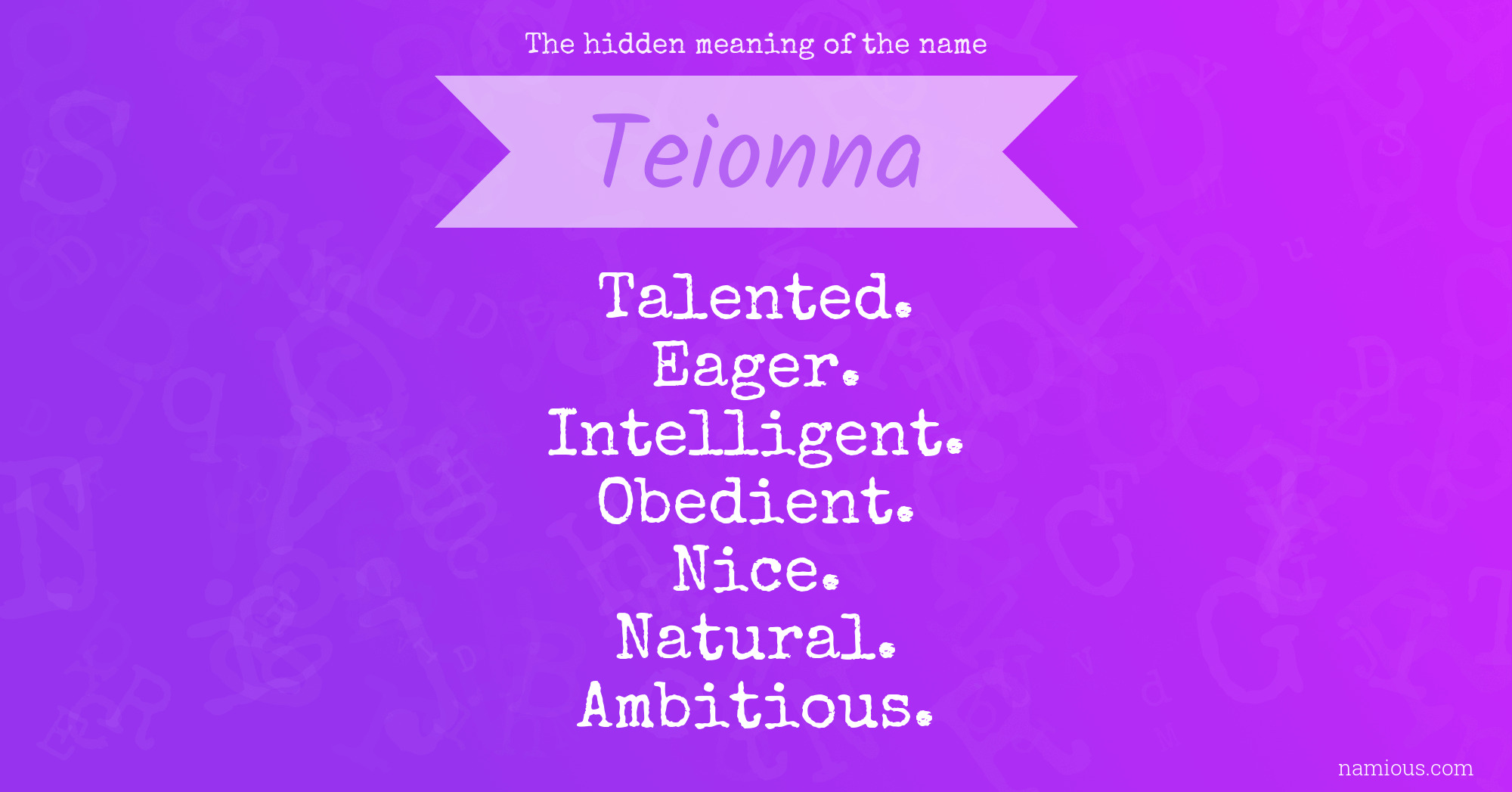 The hidden meaning of the name Teionna