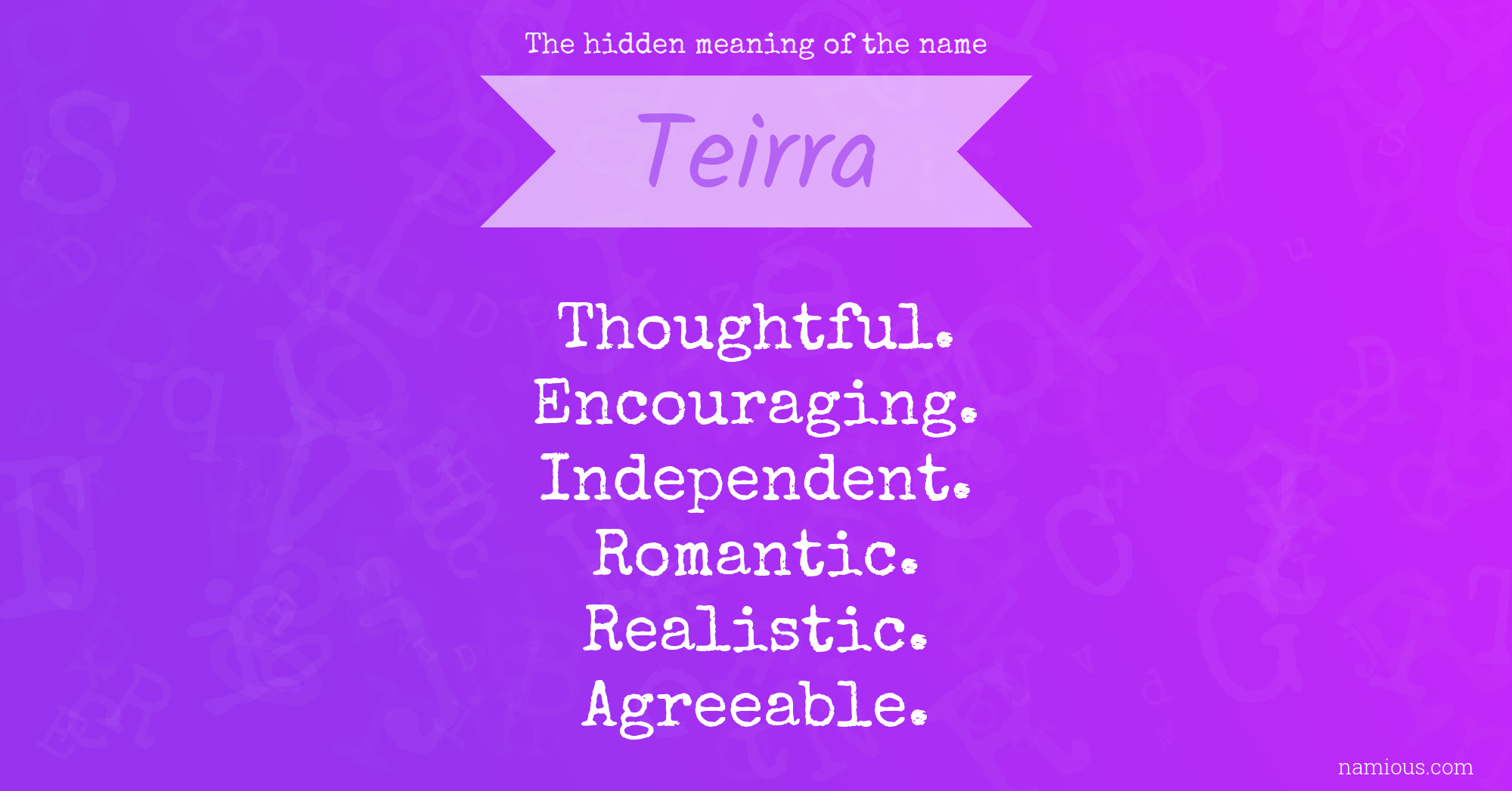 The hidden meaning of the name Teirra