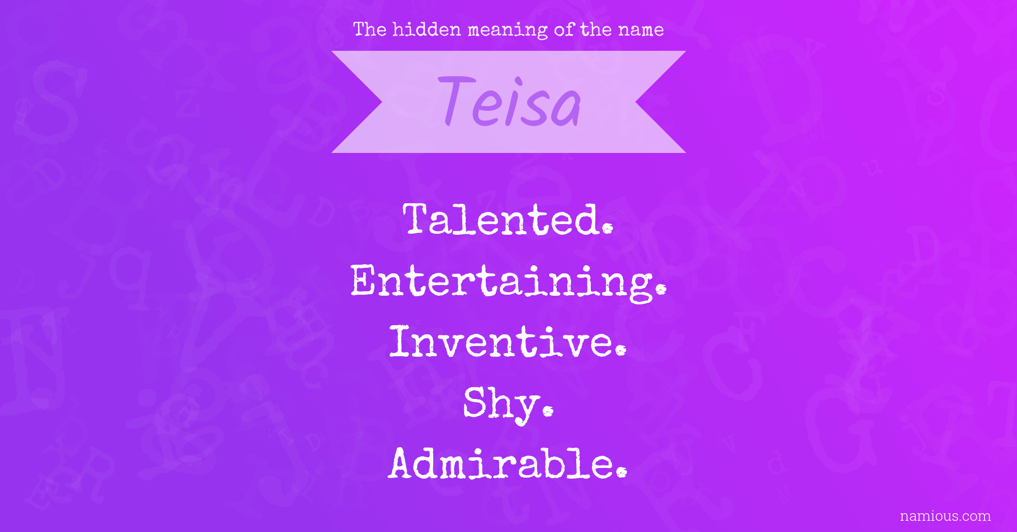 The hidden meaning of the name Teisa