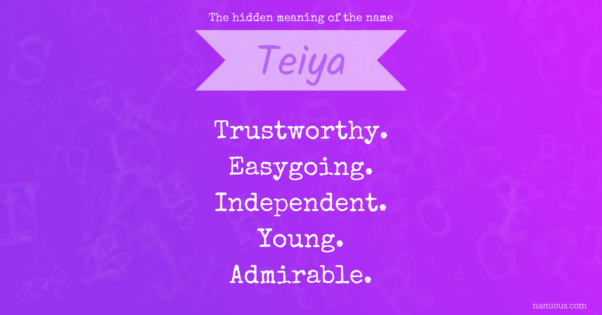 The hidden meaning of the name Teiya