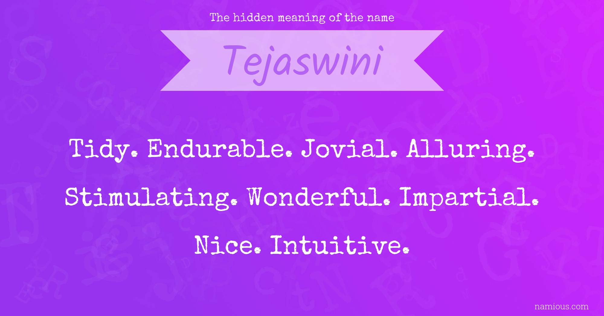 The hidden meaning of the name Tejaswini