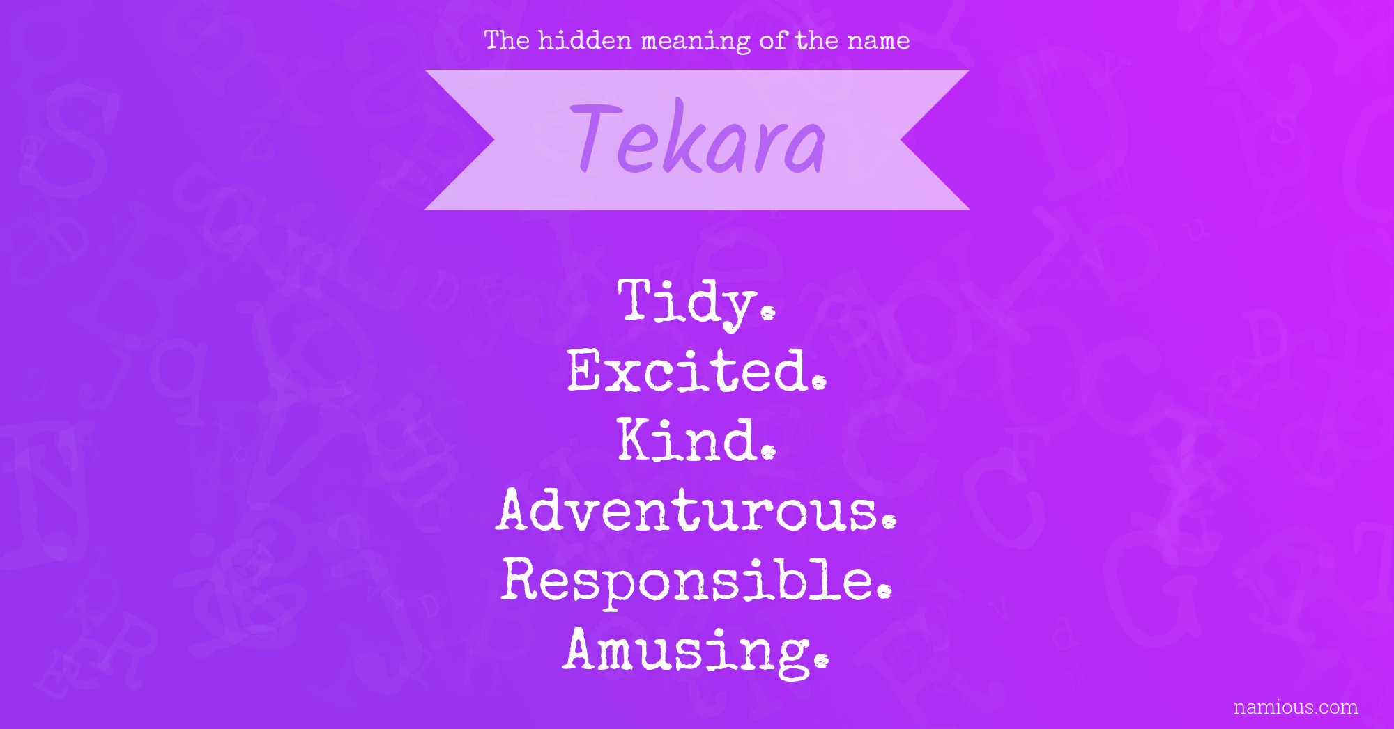 The hidden meaning of the name Tekara