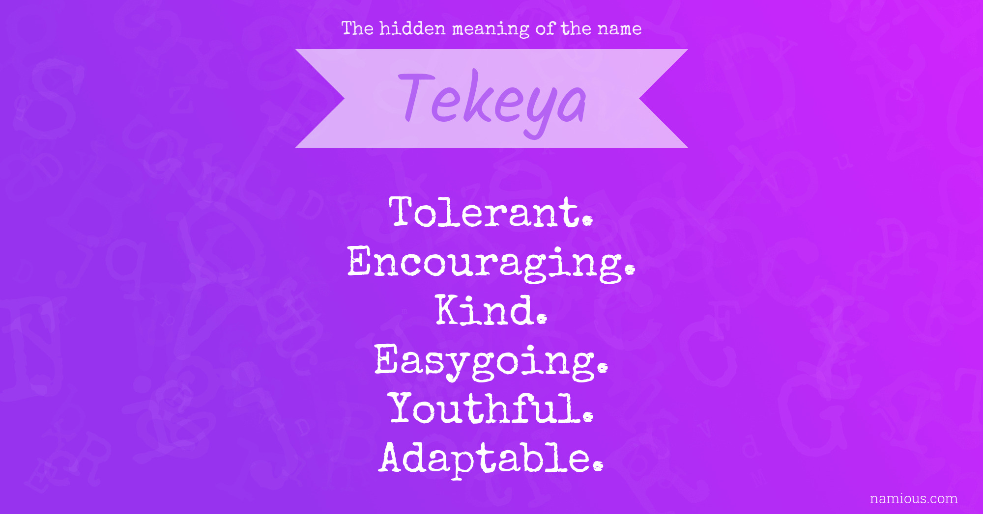 The hidden meaning of the name Tekeya