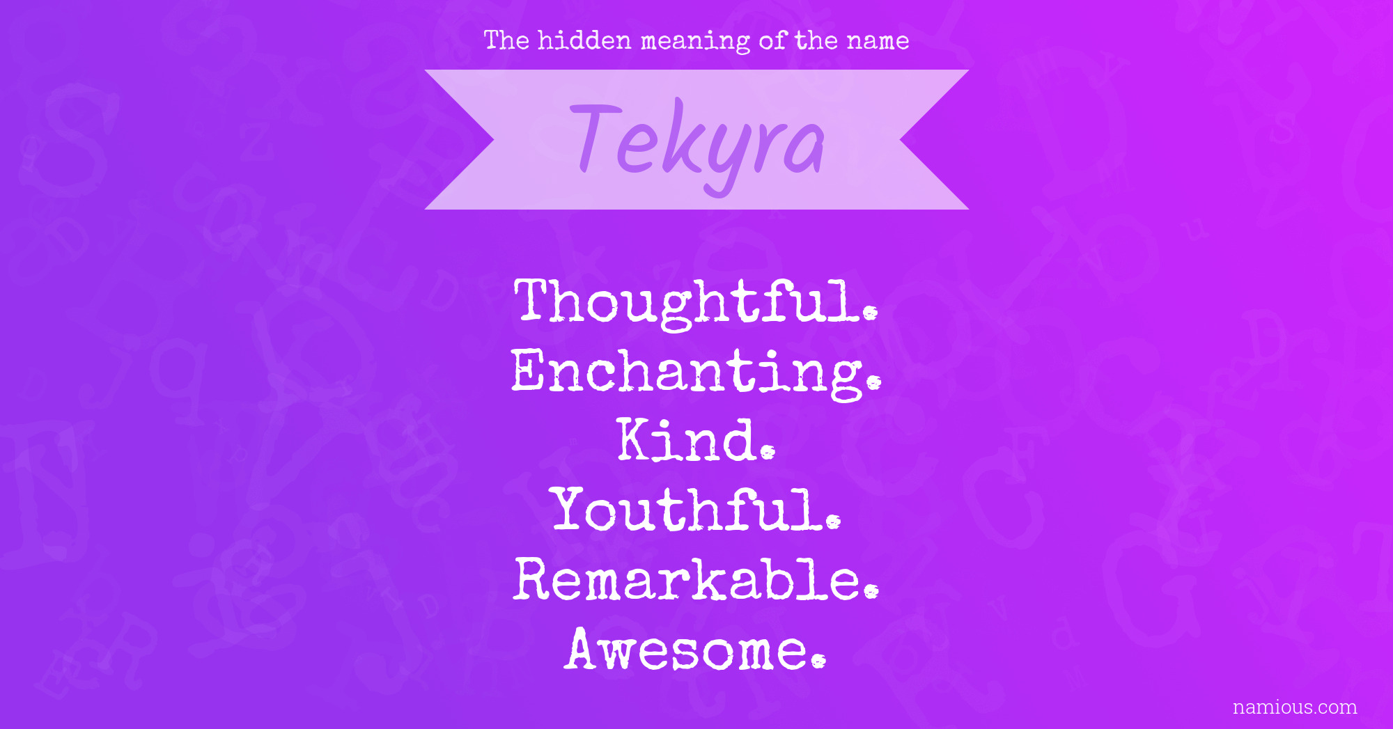 The hidden meaning of the name Tekyra