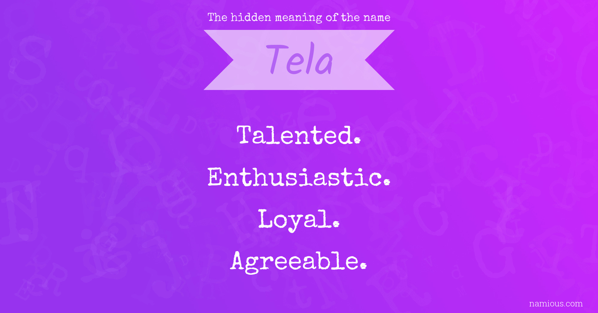 The hidden meaning of the name Tela