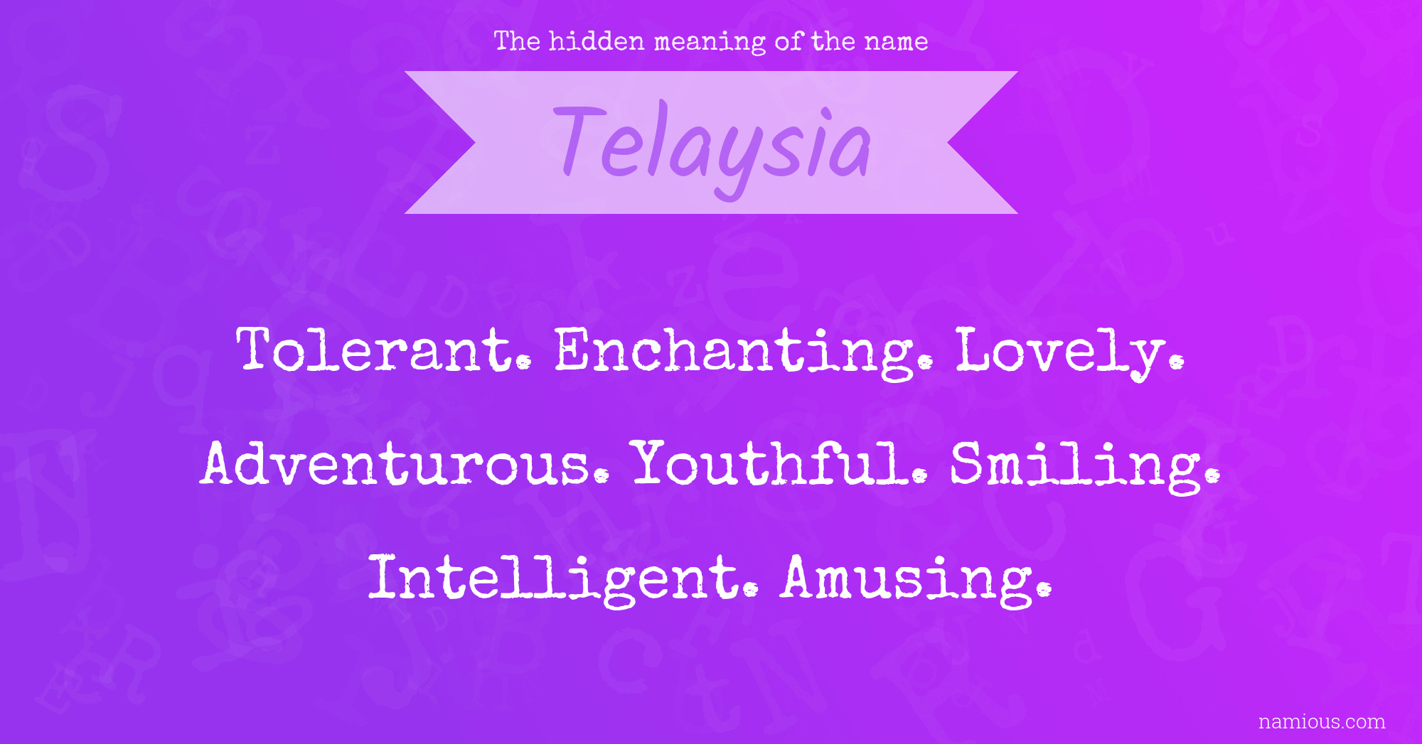 The hidden meaning of the name Telaysia