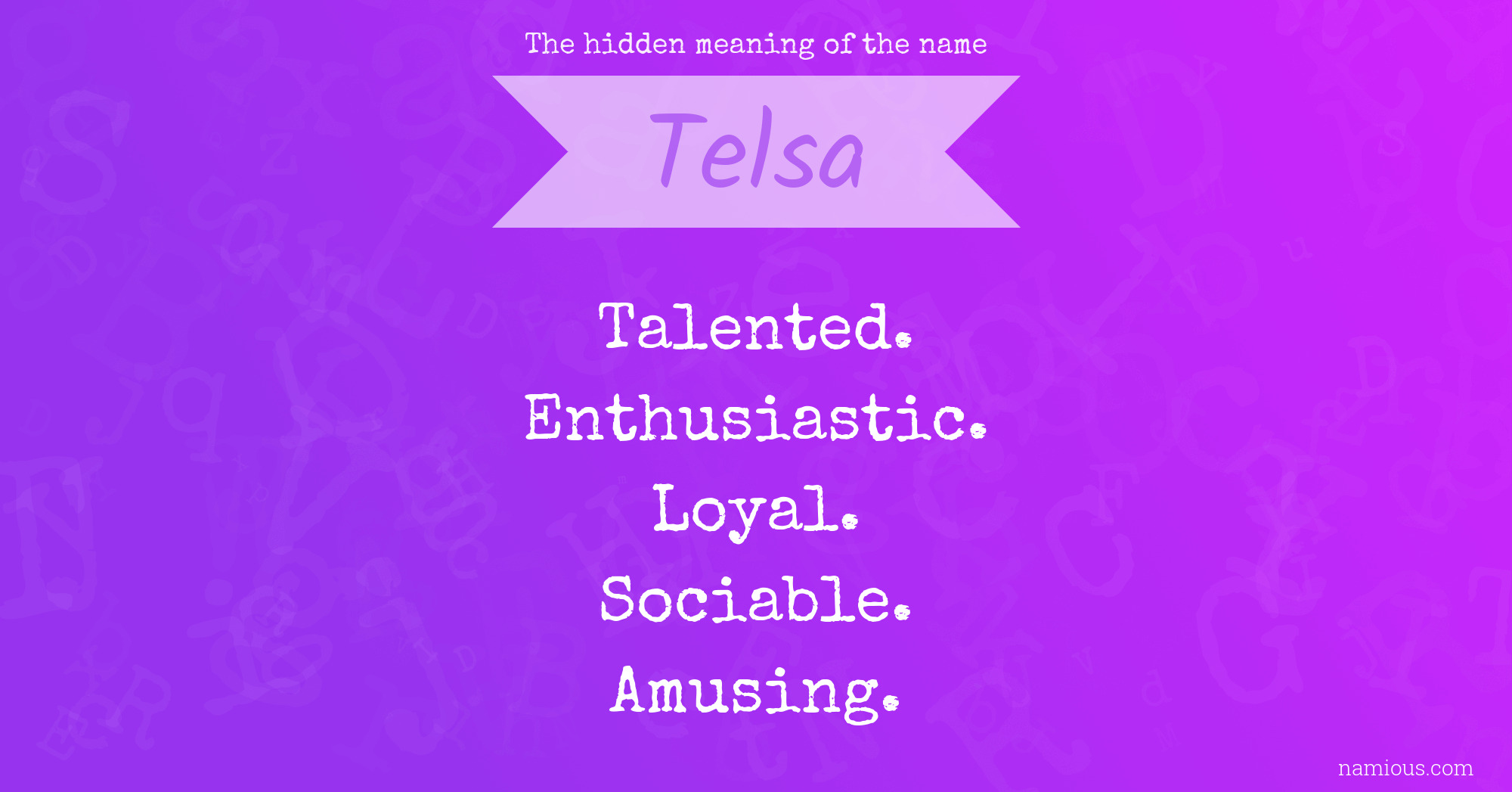 The hidden meaning of the name Telsa