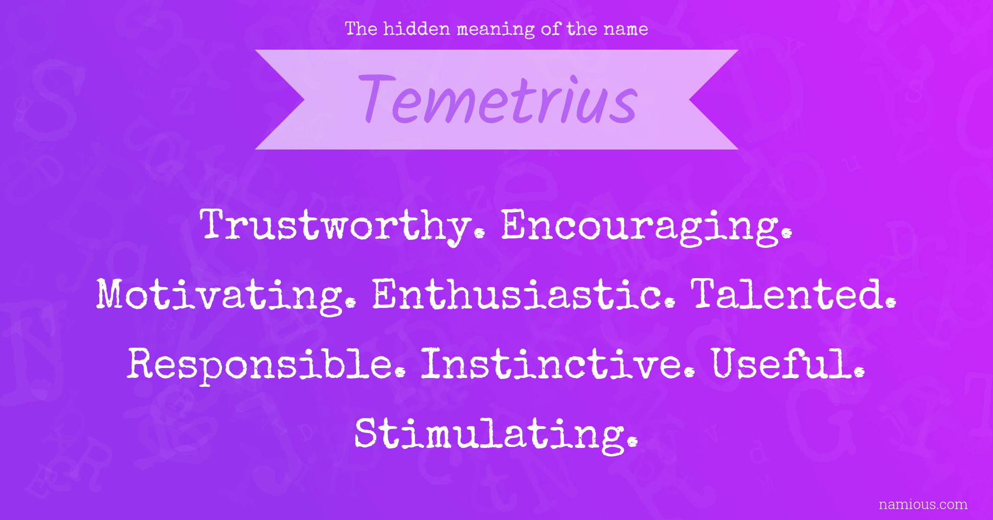 The hidden meaning of the name Temetrius