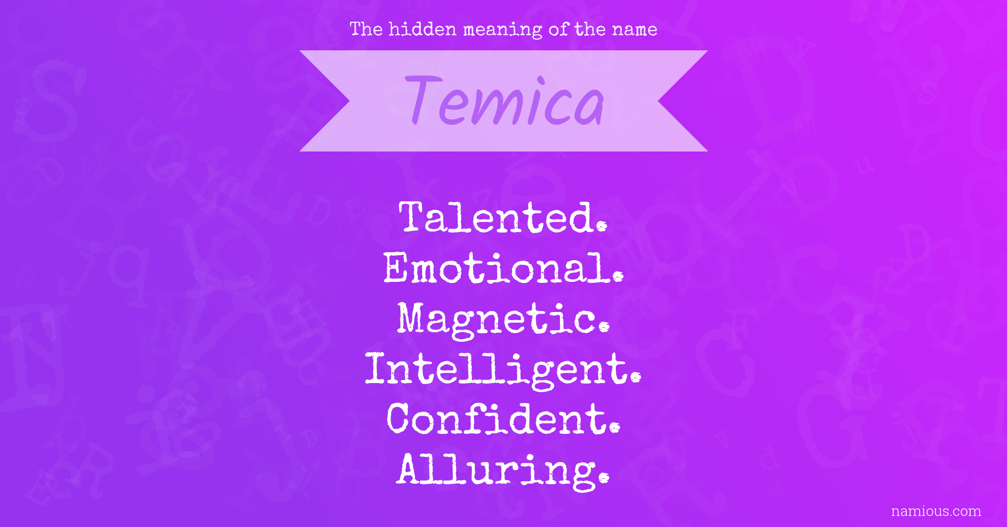 The hidden meaning of the name Temica