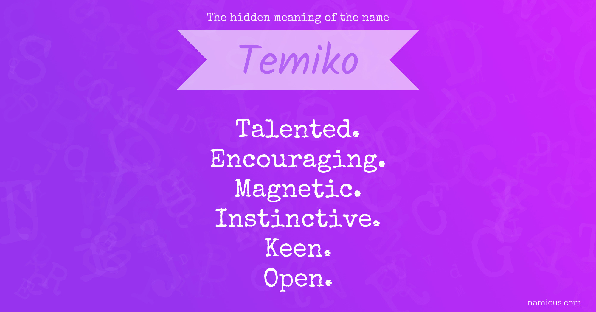 The hidden meaning of the name Temiko