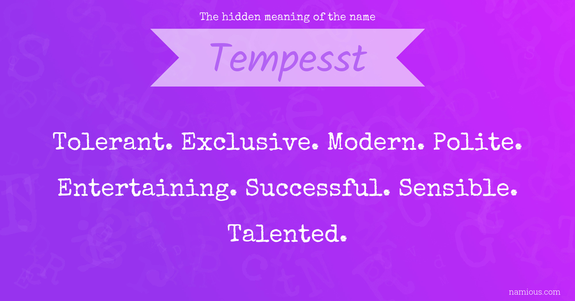 The hidden meaning of the name Tempesst