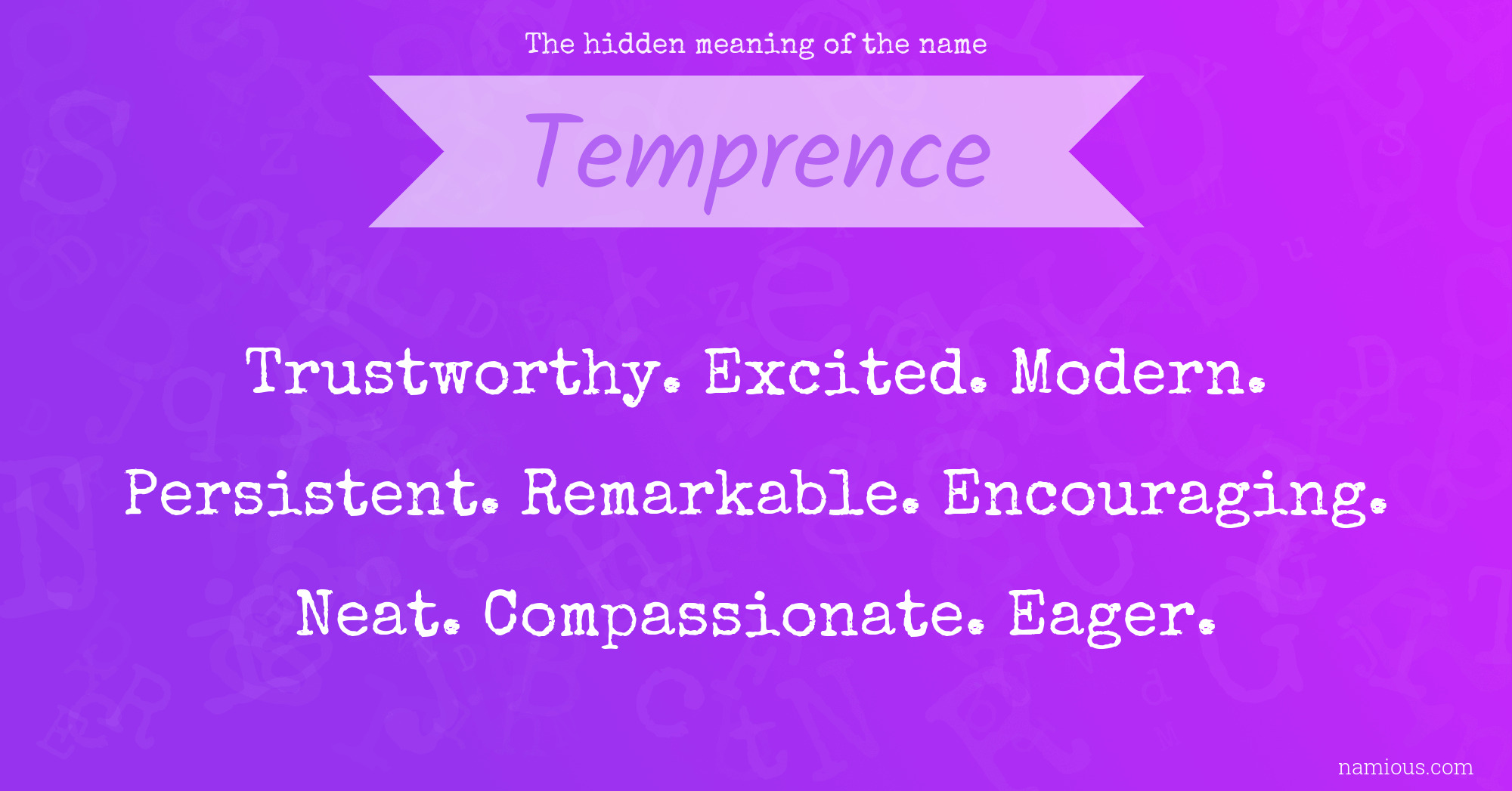 The hidden meaning of the name Temprence