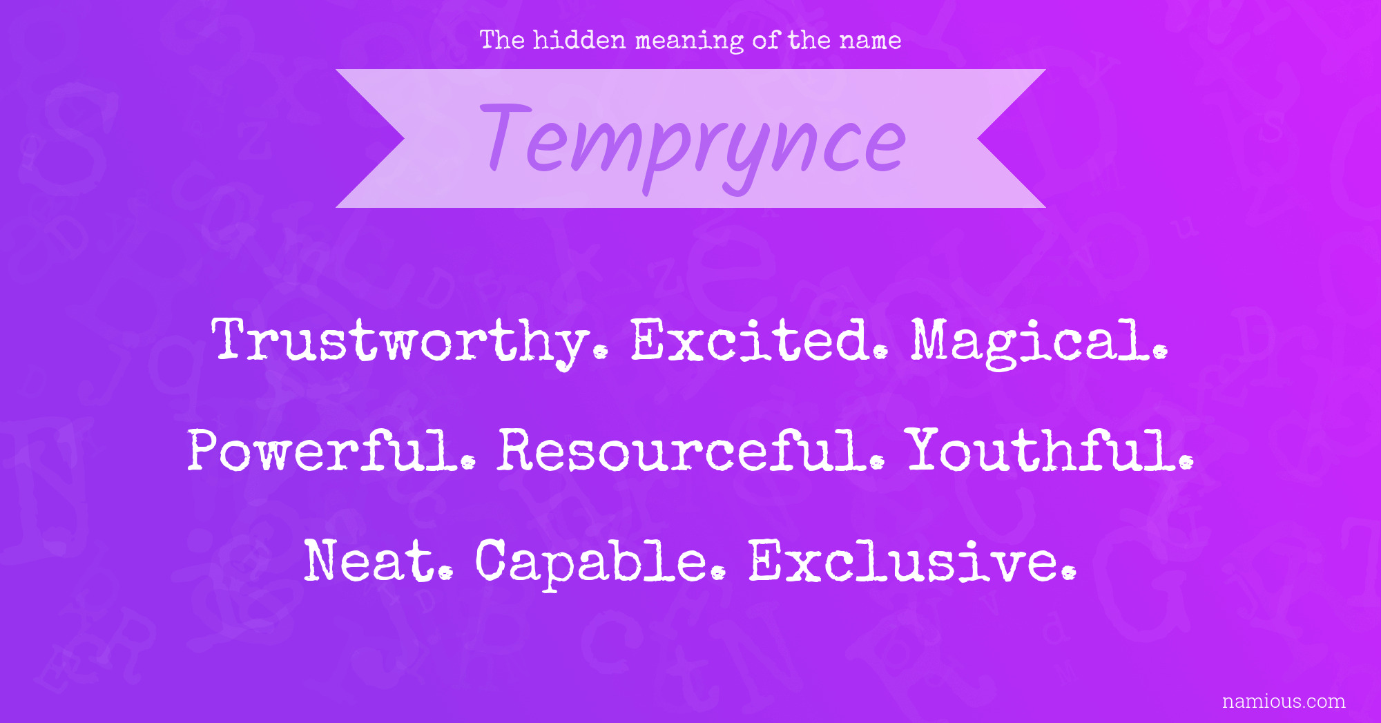 The hidden meaning of the name Temprynce