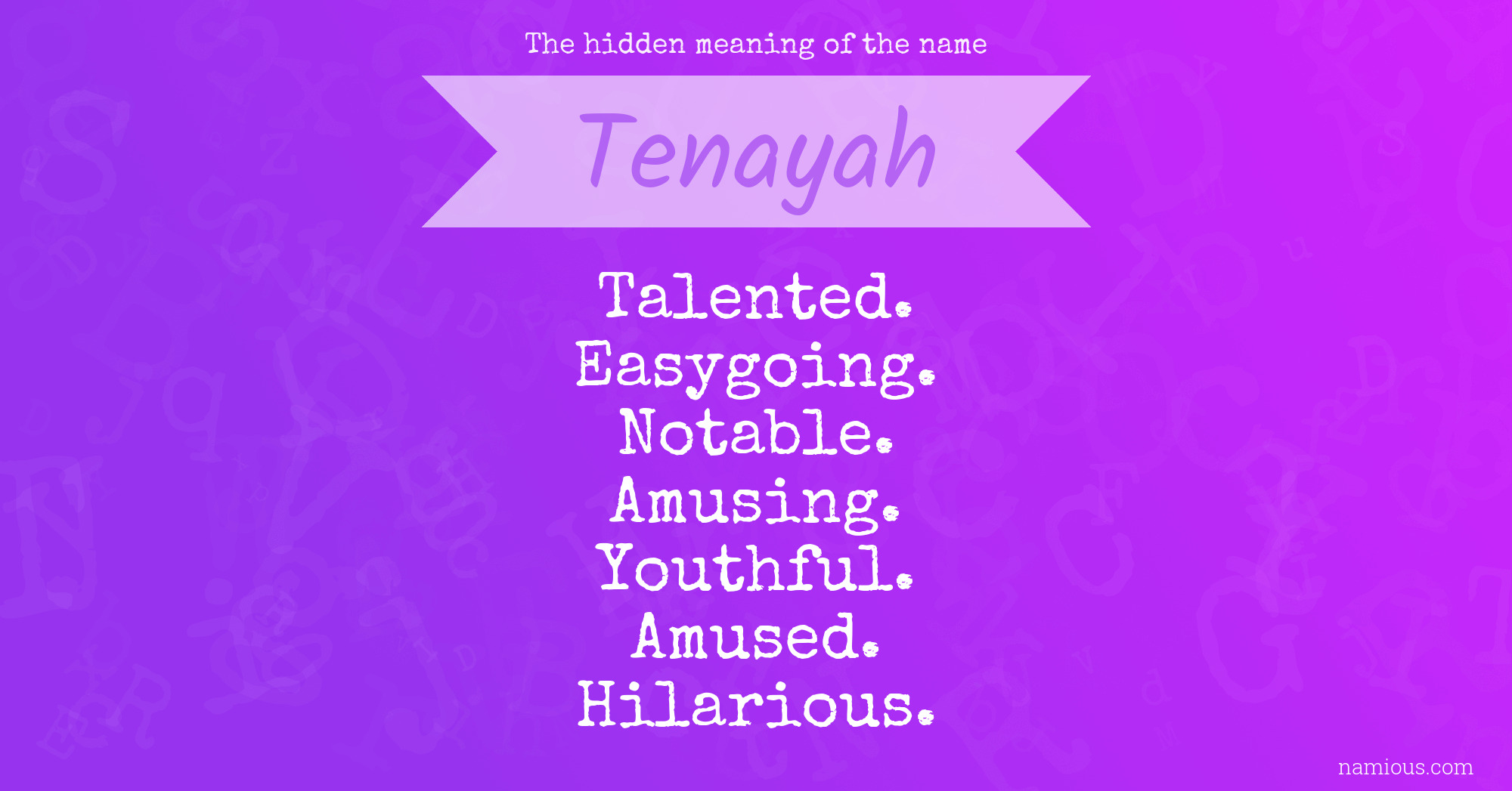 The hidden meaning of the name Tenayah