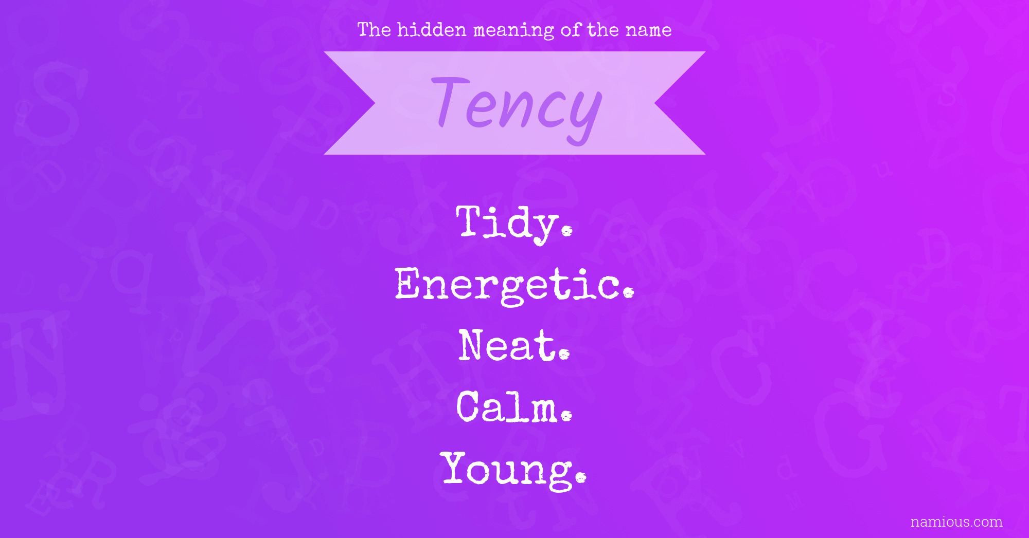 The hidden meaning of the name Tency