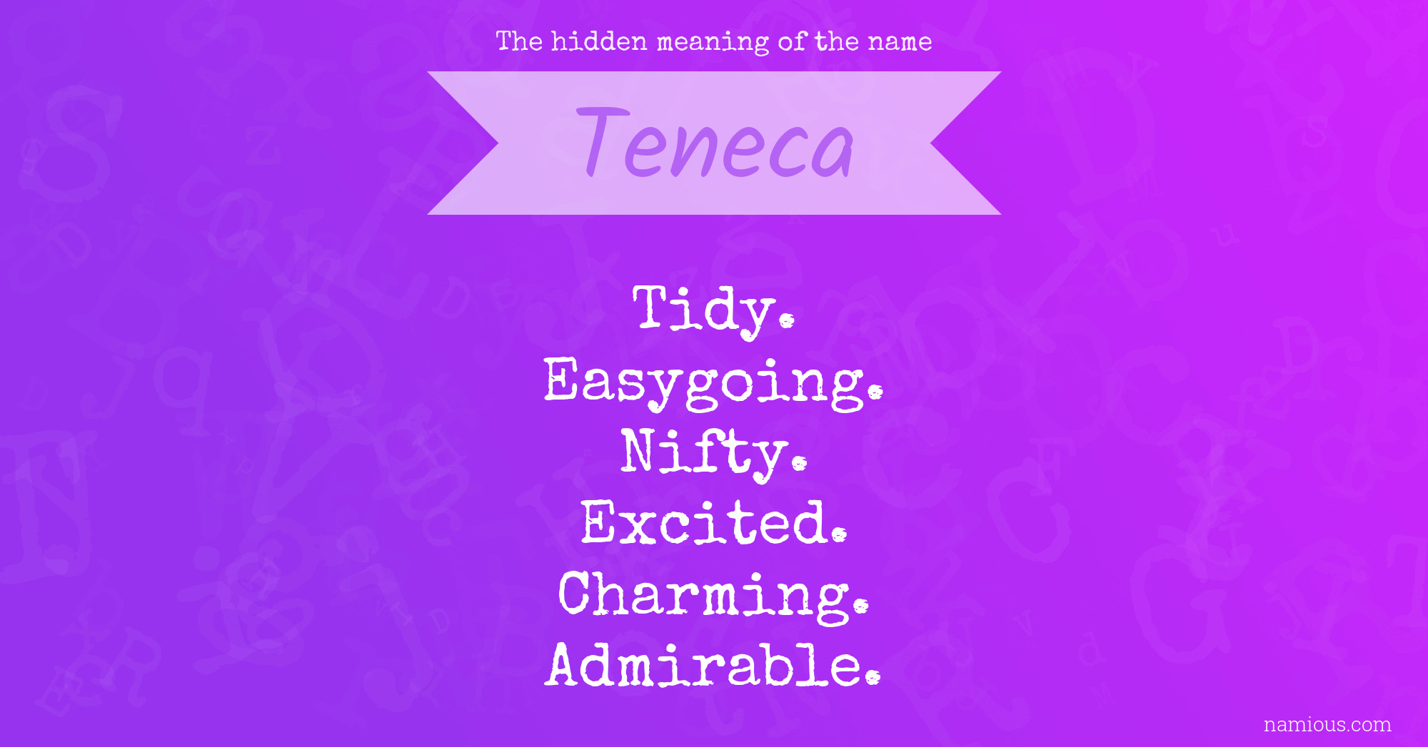 The hidden meaning of the name Teneca