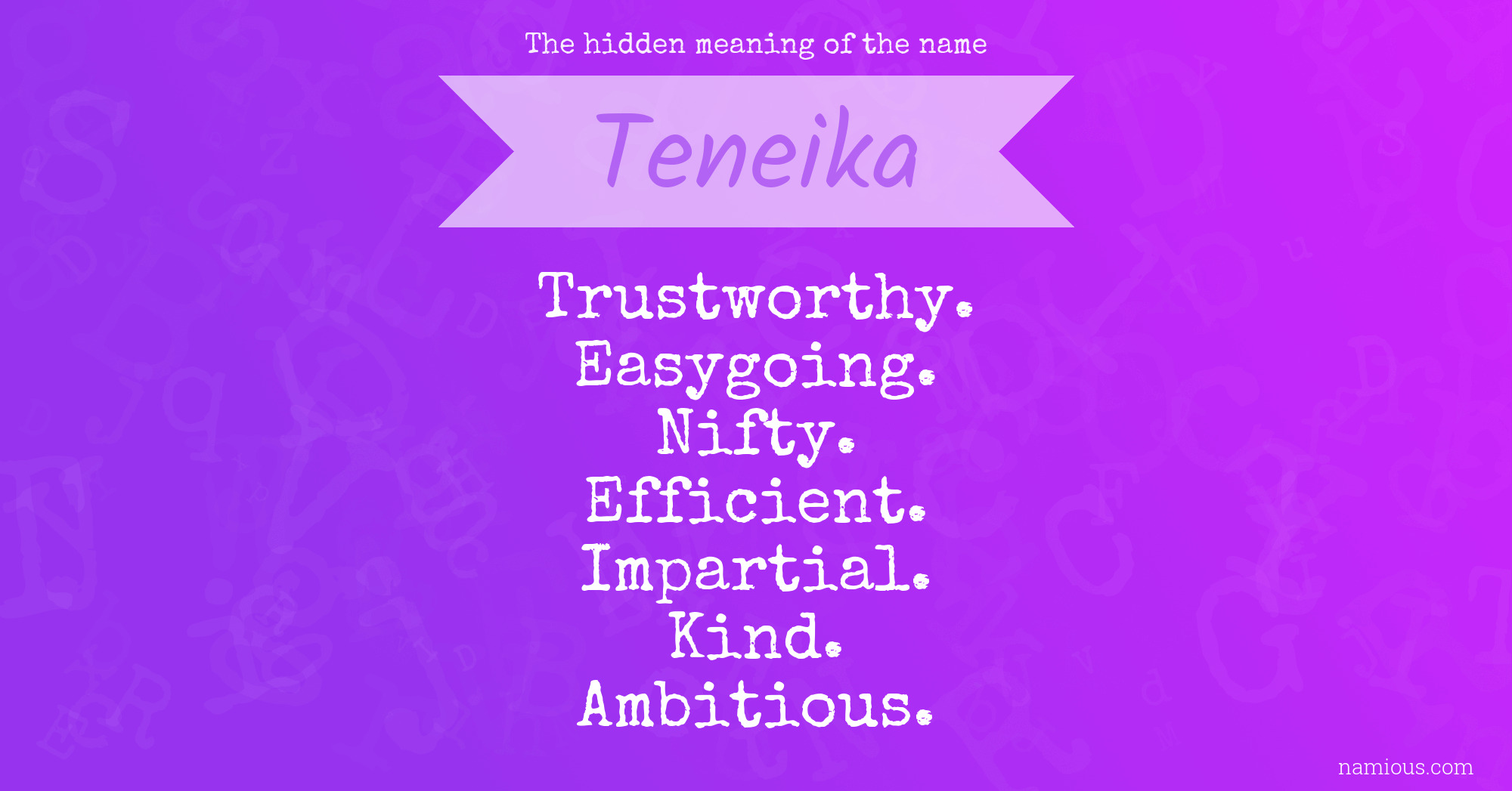 The hidden meaning of the name Teneika