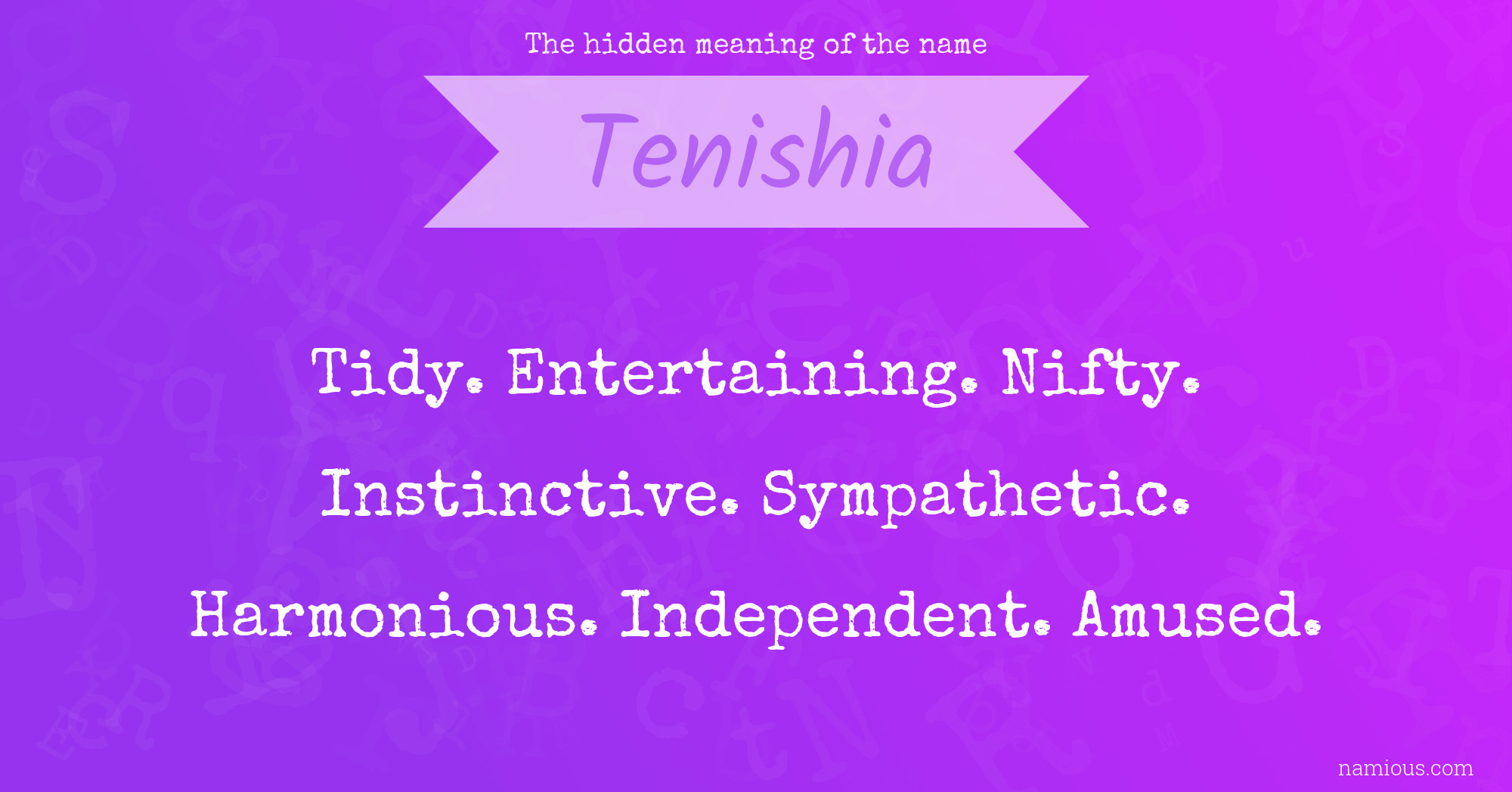 The hidden meaning of the name Tenishia