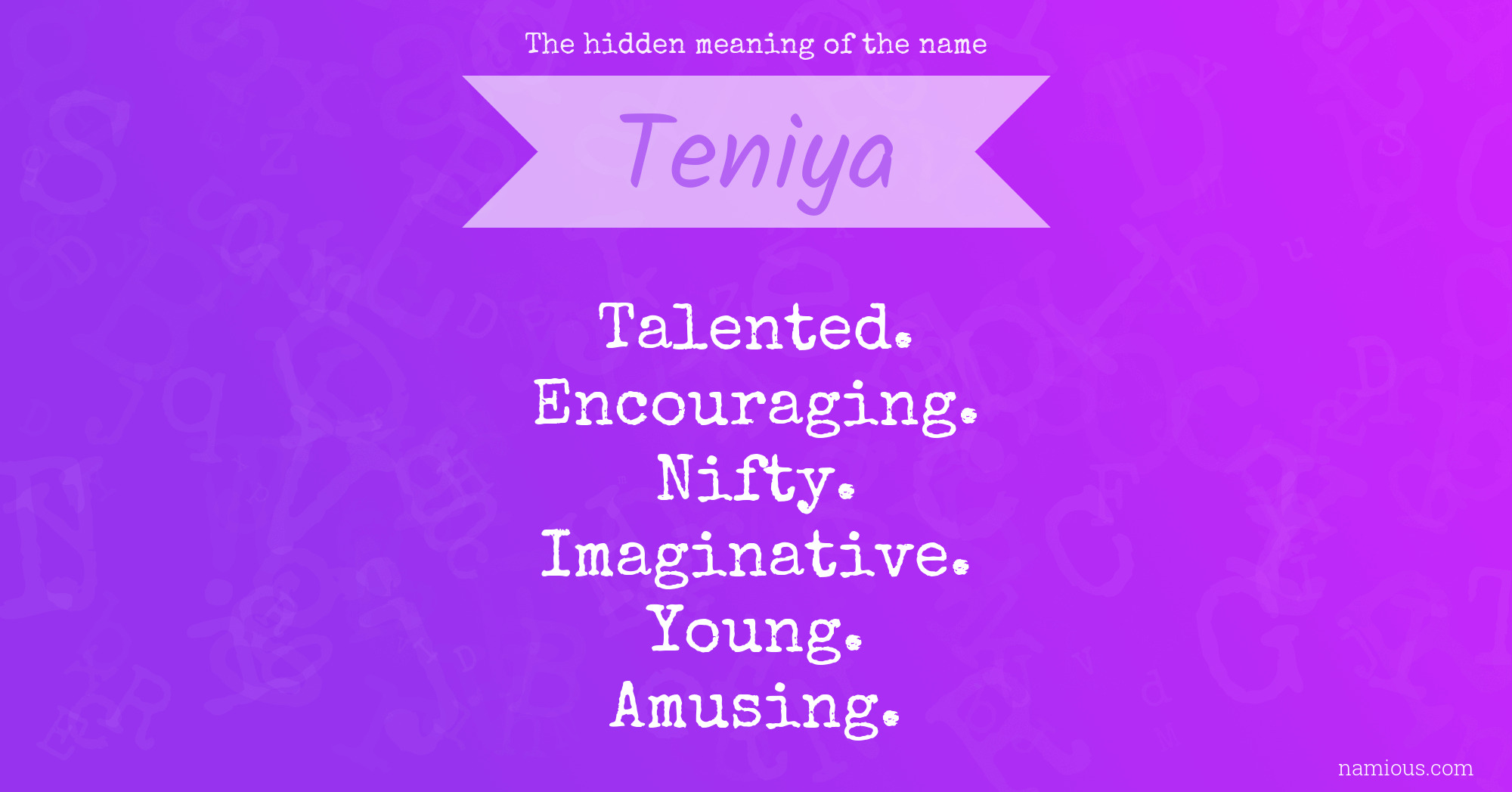 The hidden meaning of the name Teniya