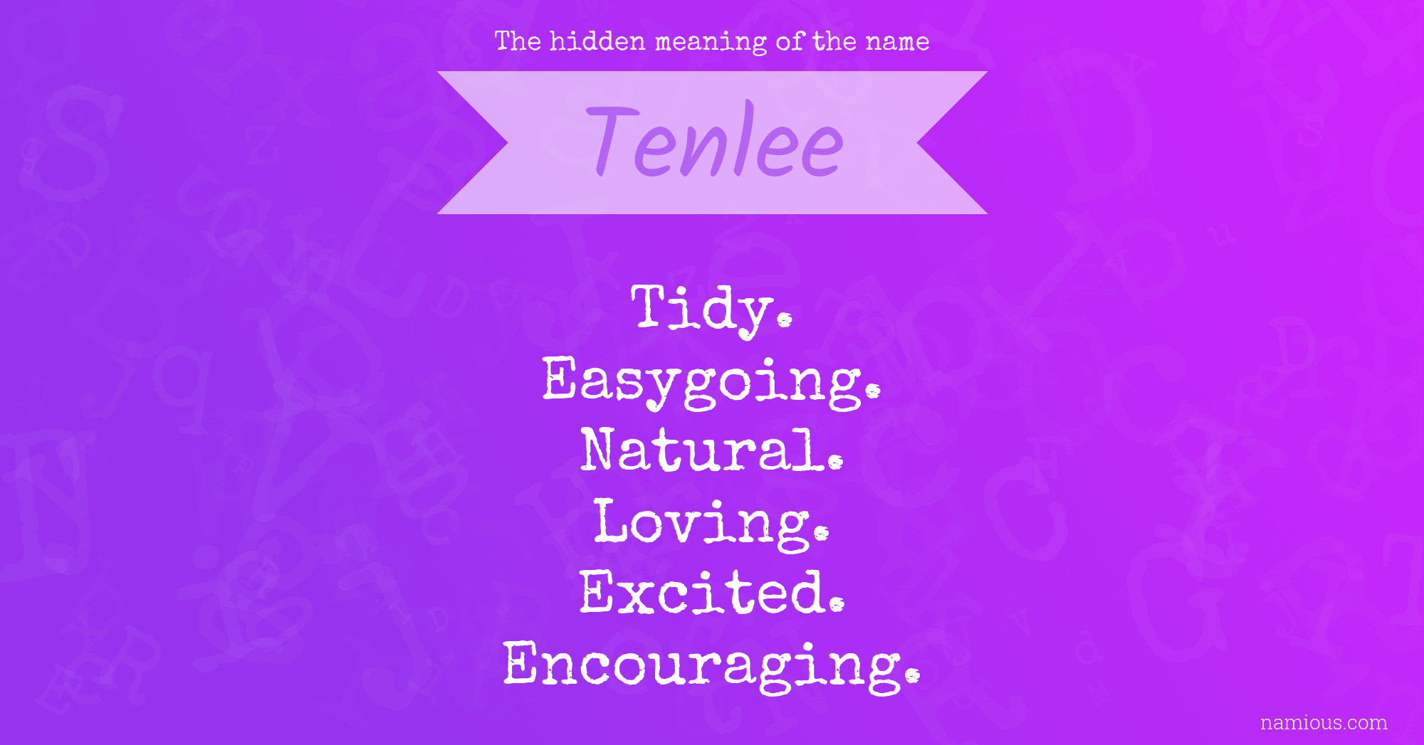 The hidden meaning of the name Tenlee