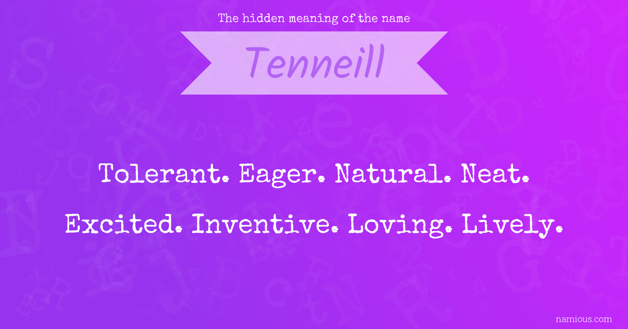 The hidden meaning of the name Tenneill