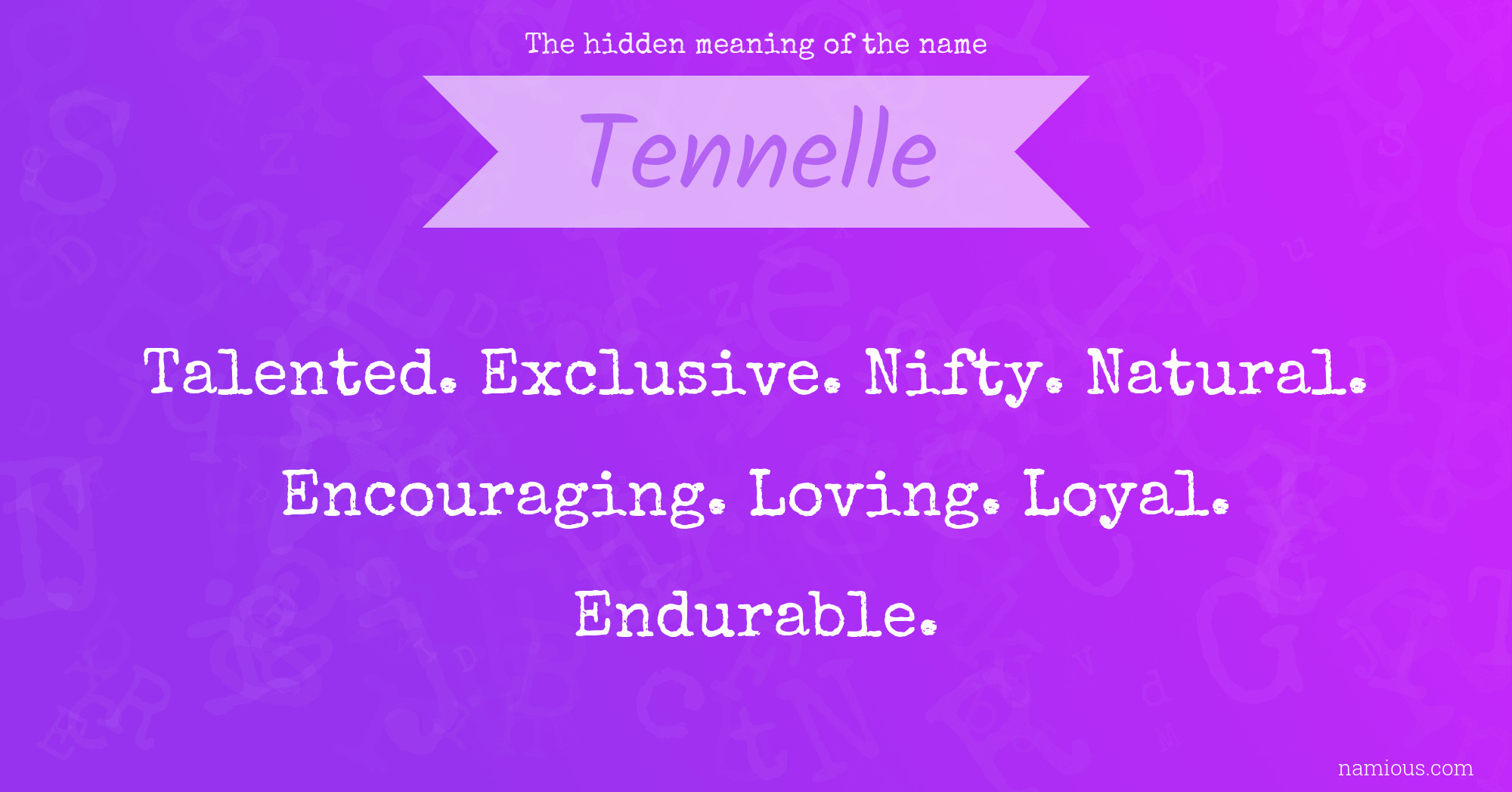 The hidden meaning of the name Tennelle