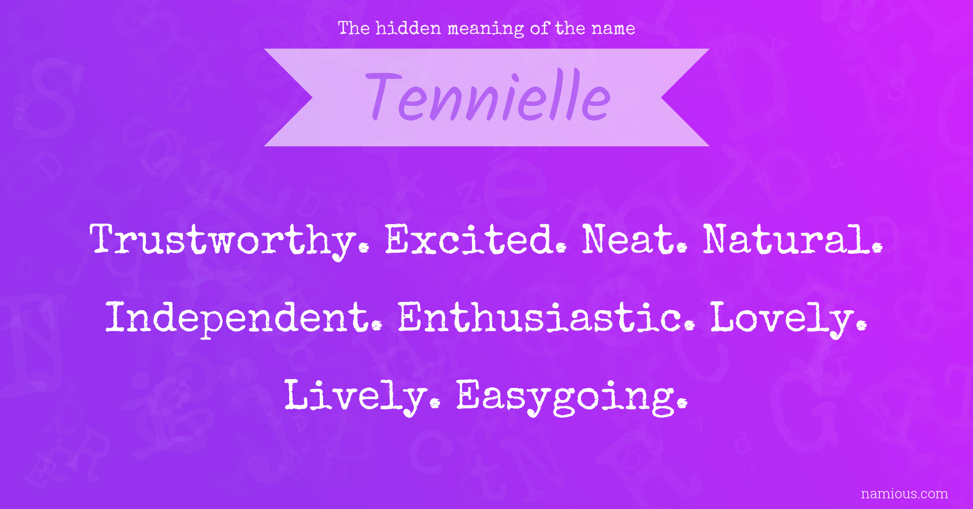 The hidden meaning of the name Tennielle