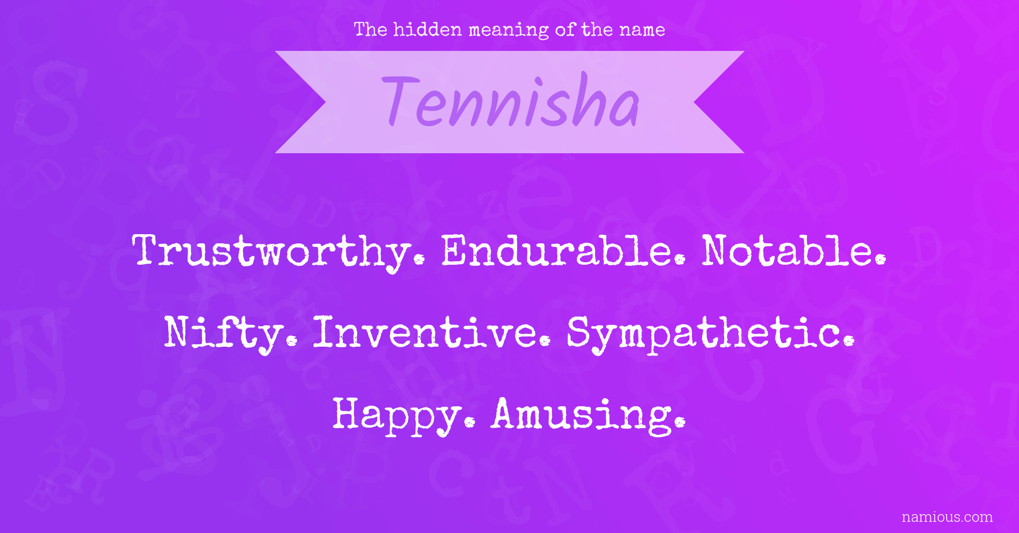 The hidden meaning of the name Tennisha