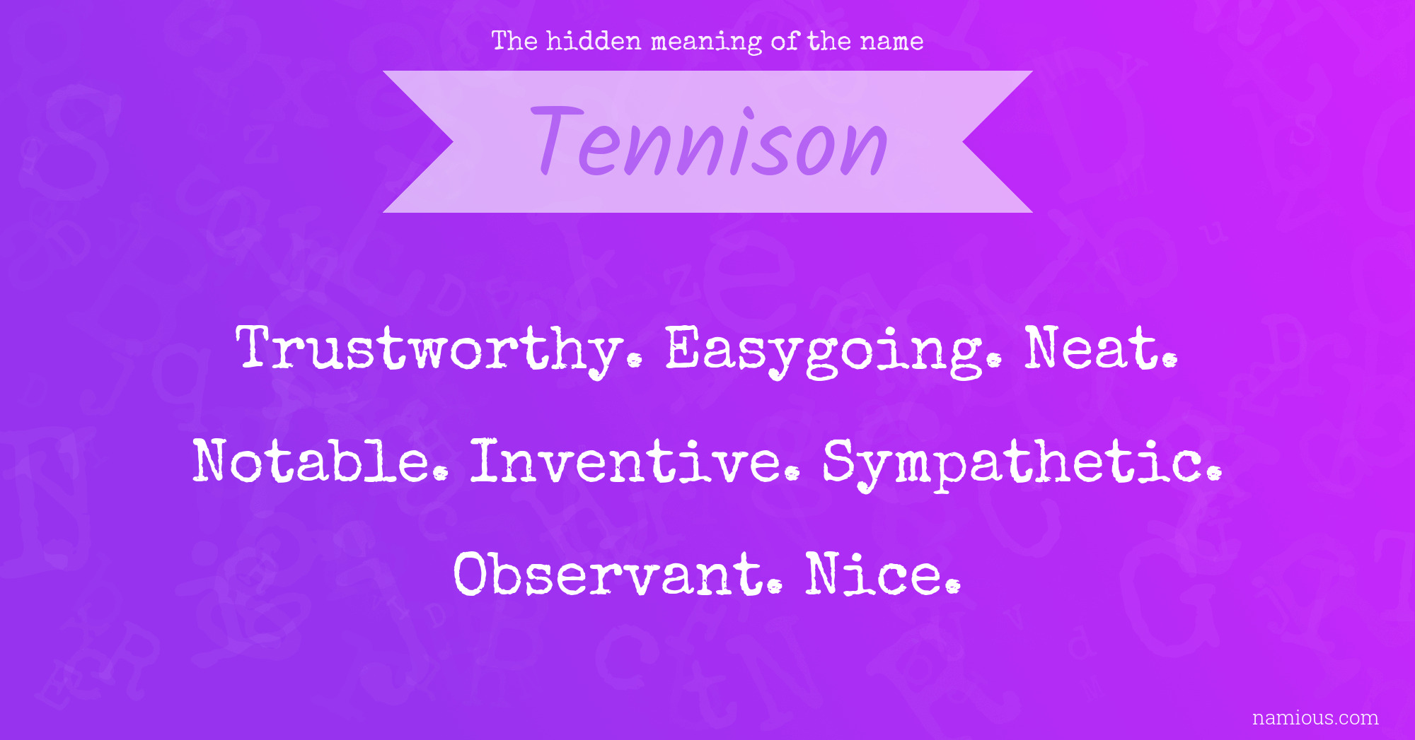 The hidden meaning of the name Tennison