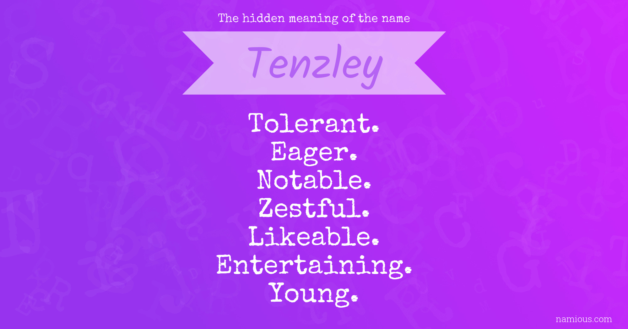 The hidden meaning of the name Tenzley