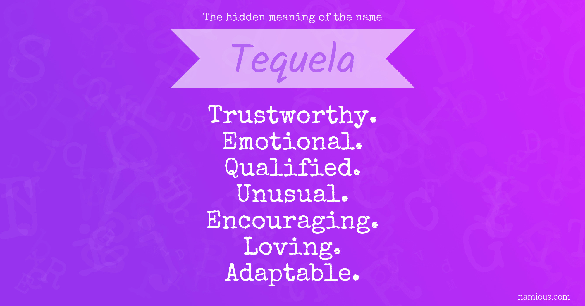 The hidden meaning of the name Tequela