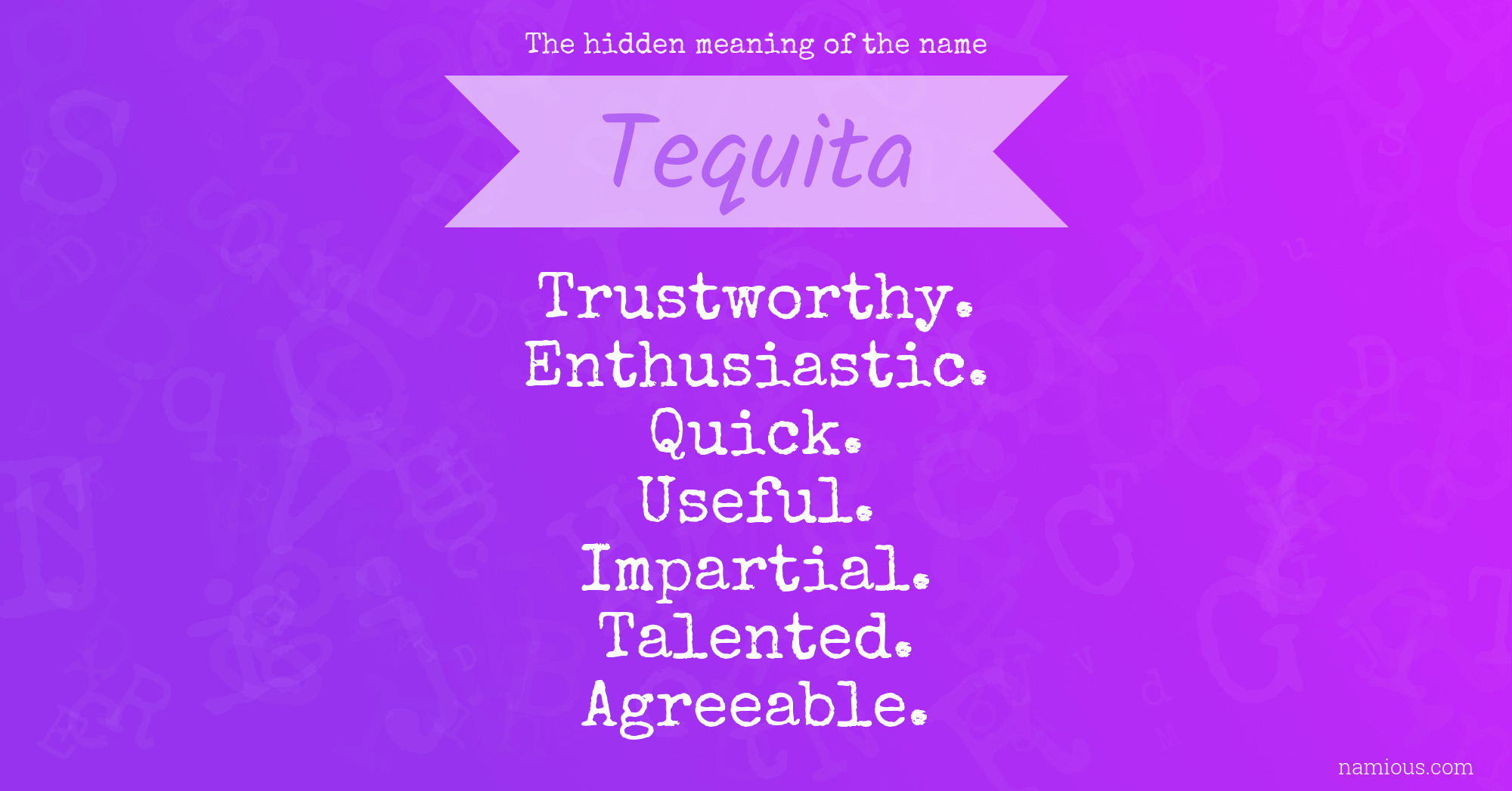 The hidden meaning of the name Tequita