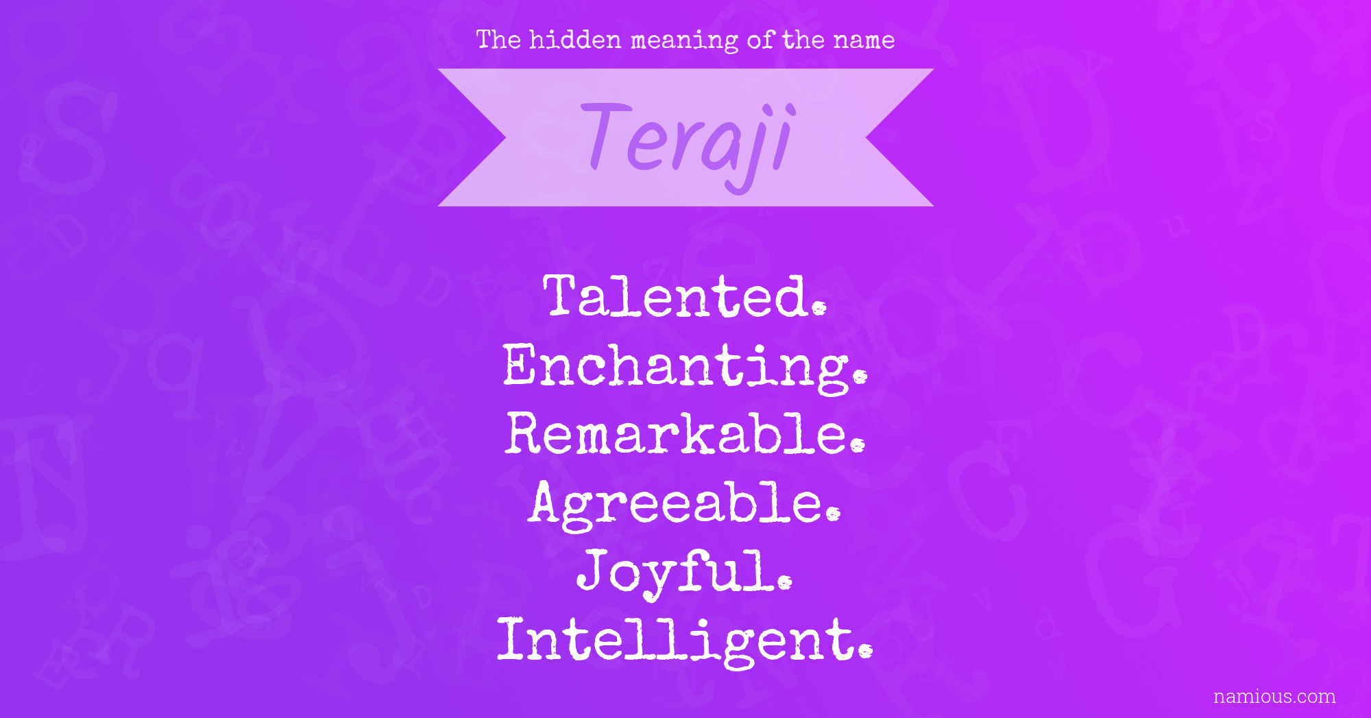 The hidden meaning of the name Teraji