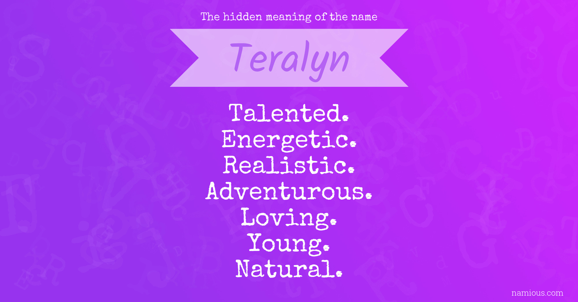 The hidden meaning of the name Teralyn