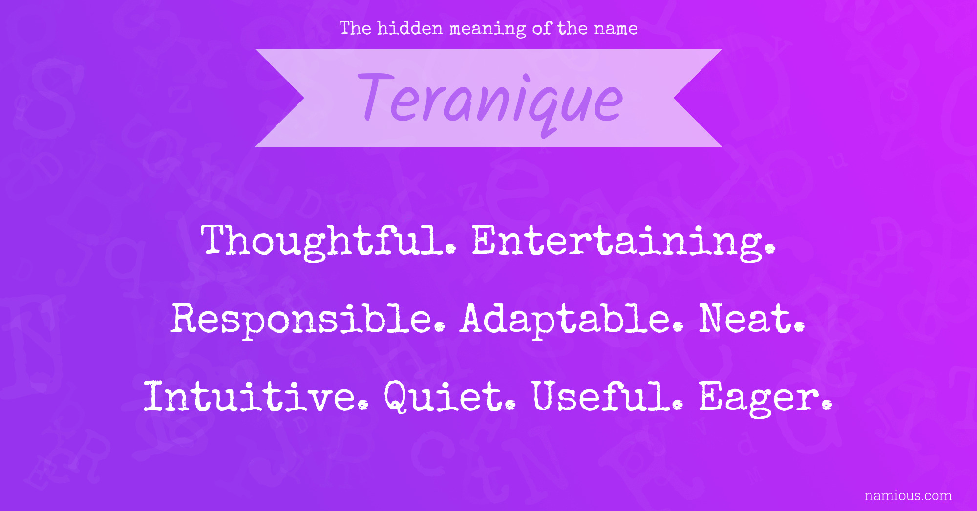 The hidden meaning of the name Teranique