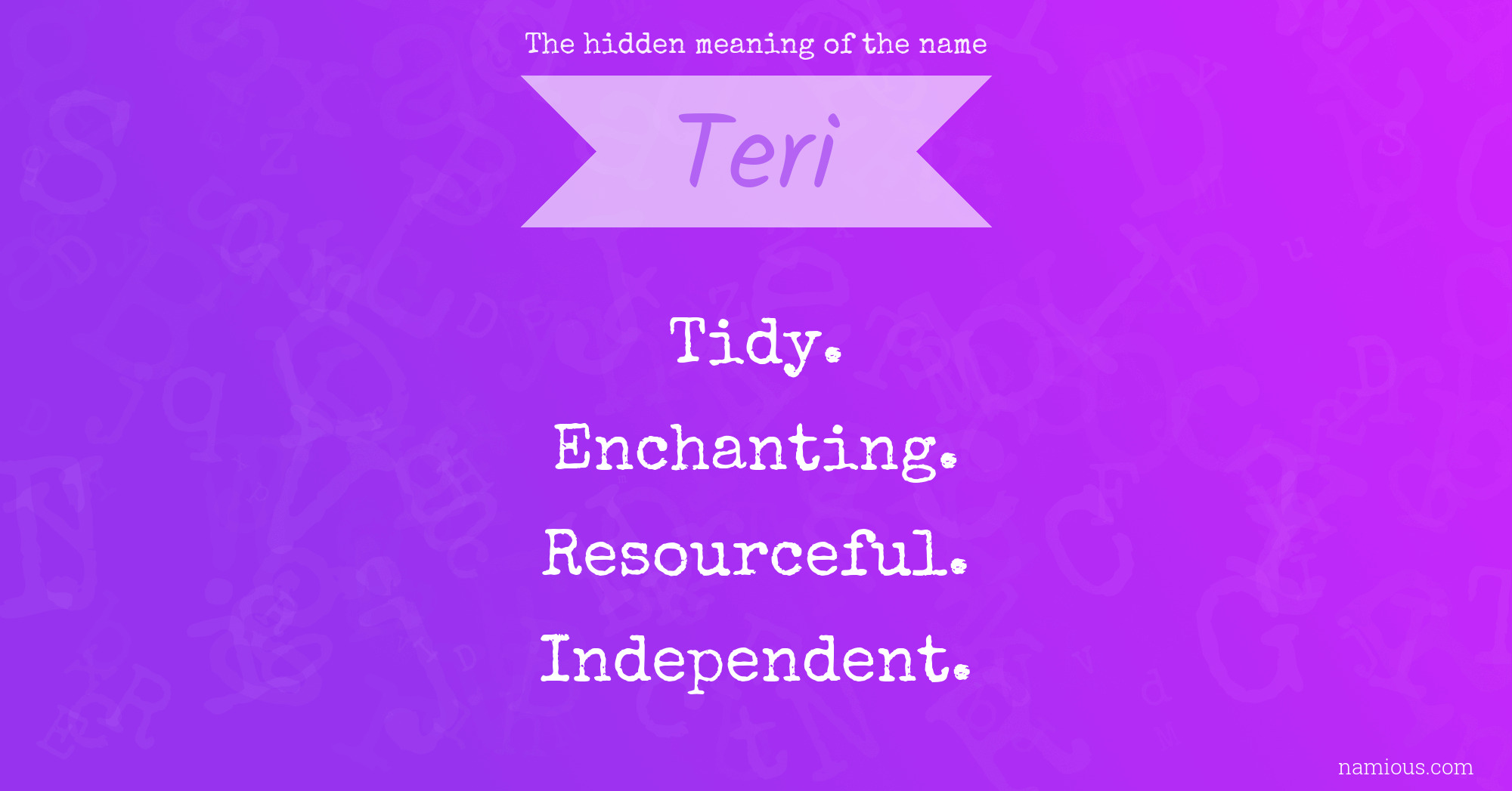 The hidden meaning of the name Teri