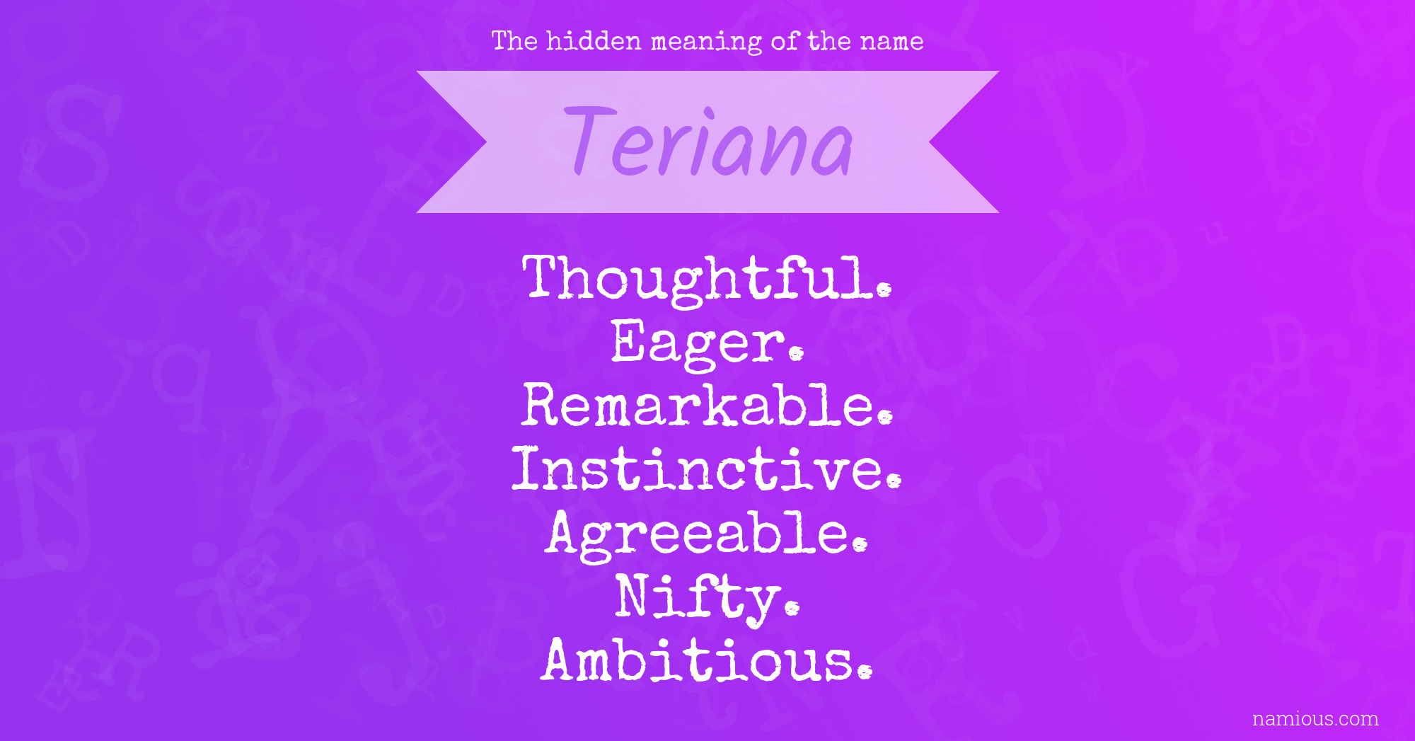 The hidden meaning of the name Teriana