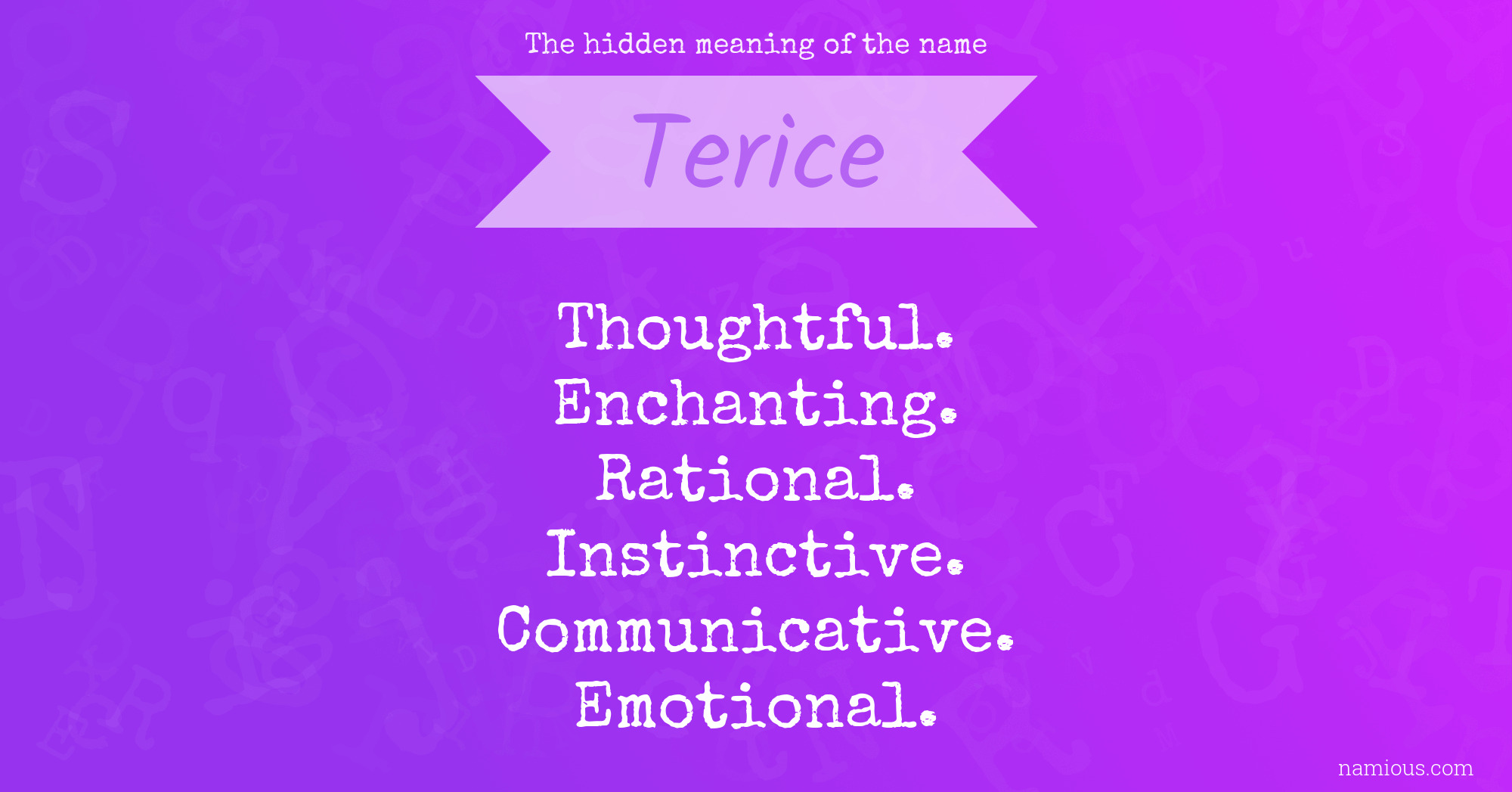 The hidden meaning of the name Terice